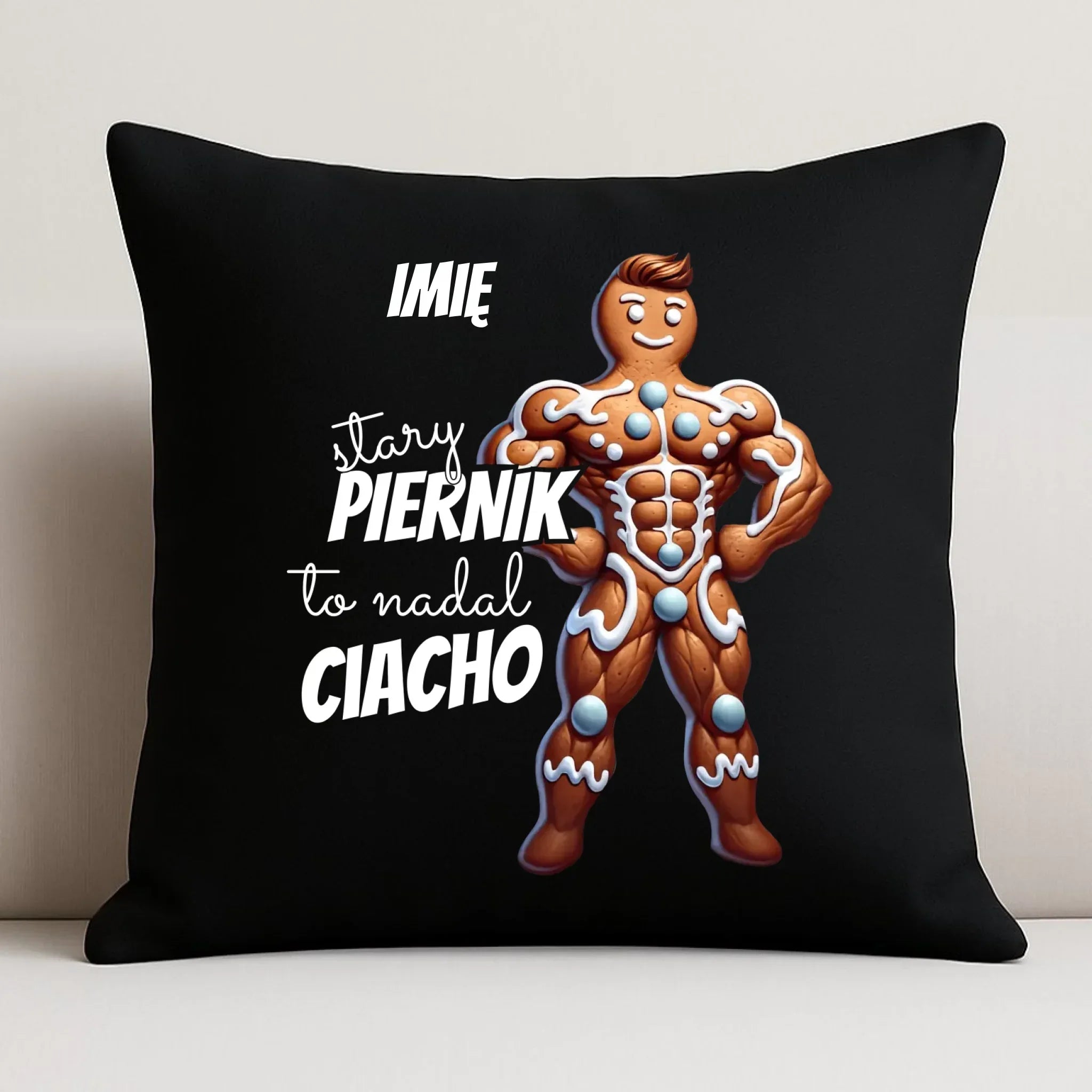Poduszka dekoracyjna świąteczna - Stary piernik to nadal ciacho - personalizowana BN23 - StoryCups.pl