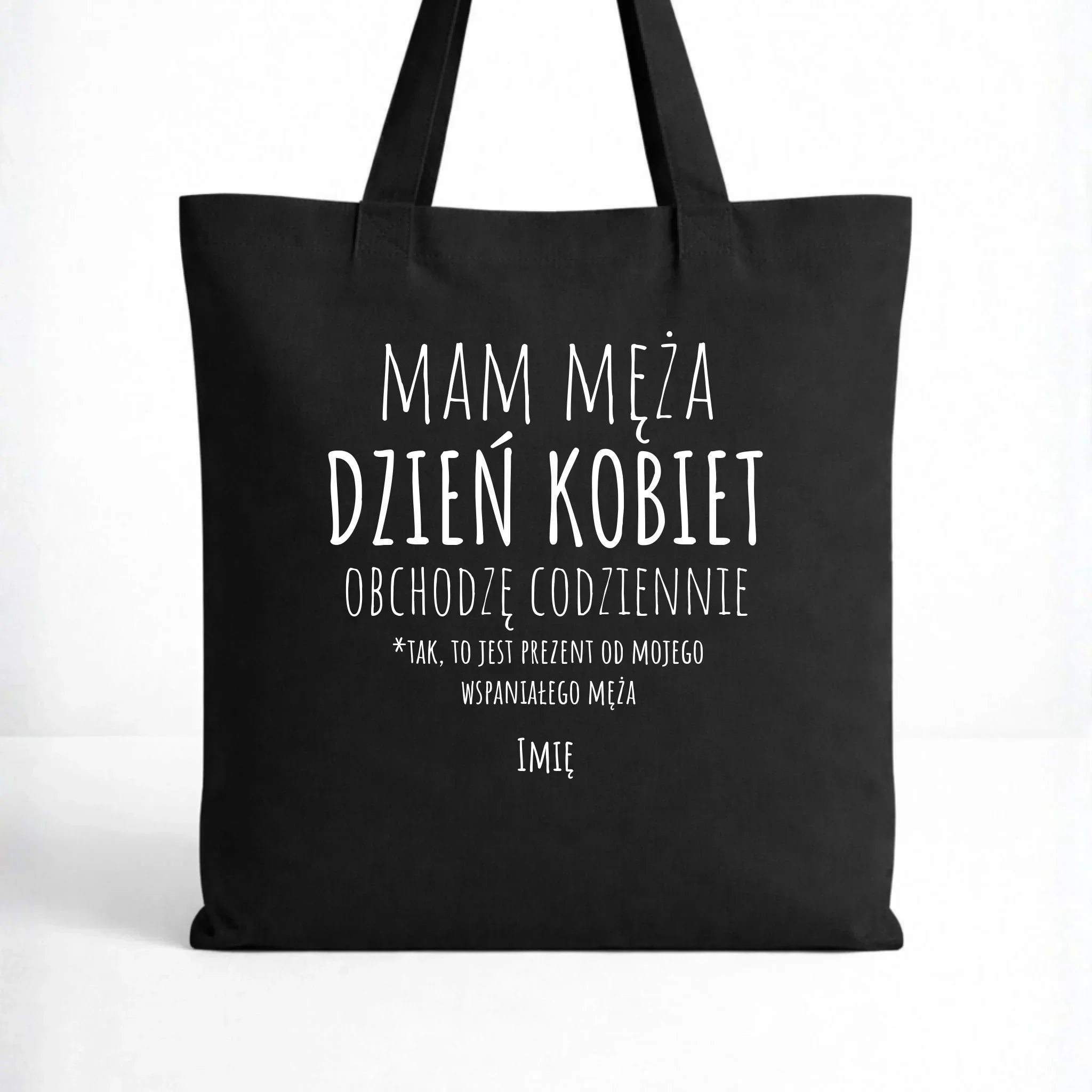 Torba - prezent dla żony - Mam męża Dzień Kobiet obchodzę codziennie - personalizowana Ż01 - StoryCups.pl
