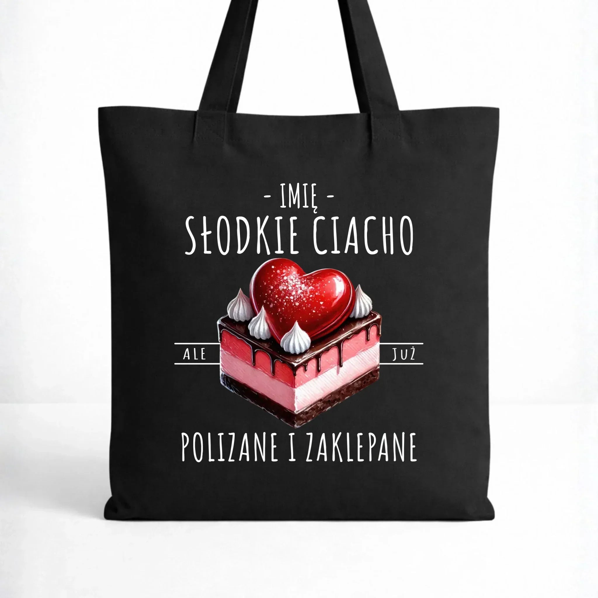 Torba - Słodkie ciacho polizane i zaklepane - personalizowana W36 - StoryCups.pl