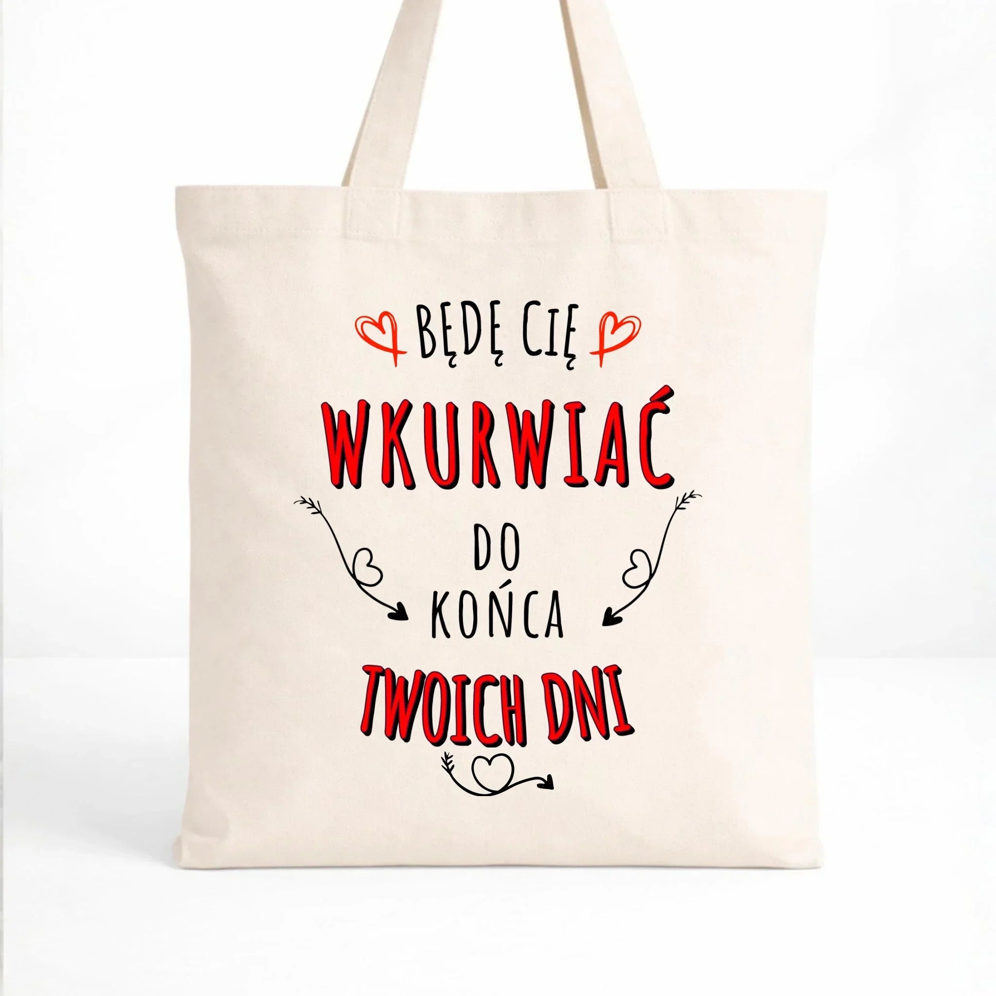 Torba dla par - Będę Cię wku*wiać do końca Twoich dni - bez cenzury W61 - StoryCups.pl