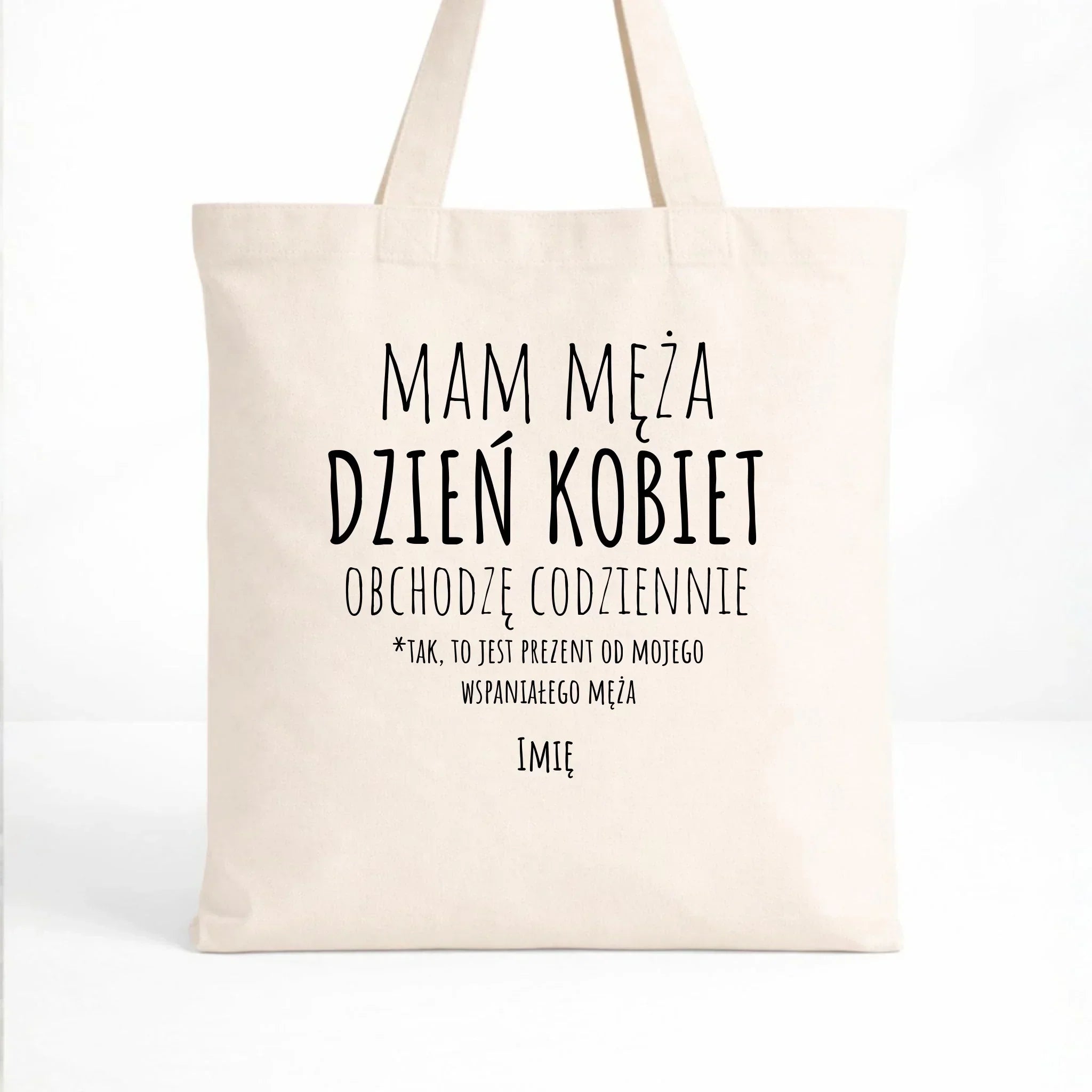Torba - prezent dla żony - Mam męża Dzień Kobiet obchodzę codziennie - personalizowana Ż01 - StoryCups.pl
