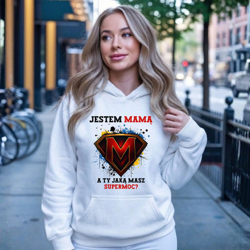 Bluza z kapturem dla mamy - Jestem mamą A Ty jaką masz supermoc? DM04 - StoryCups.pl