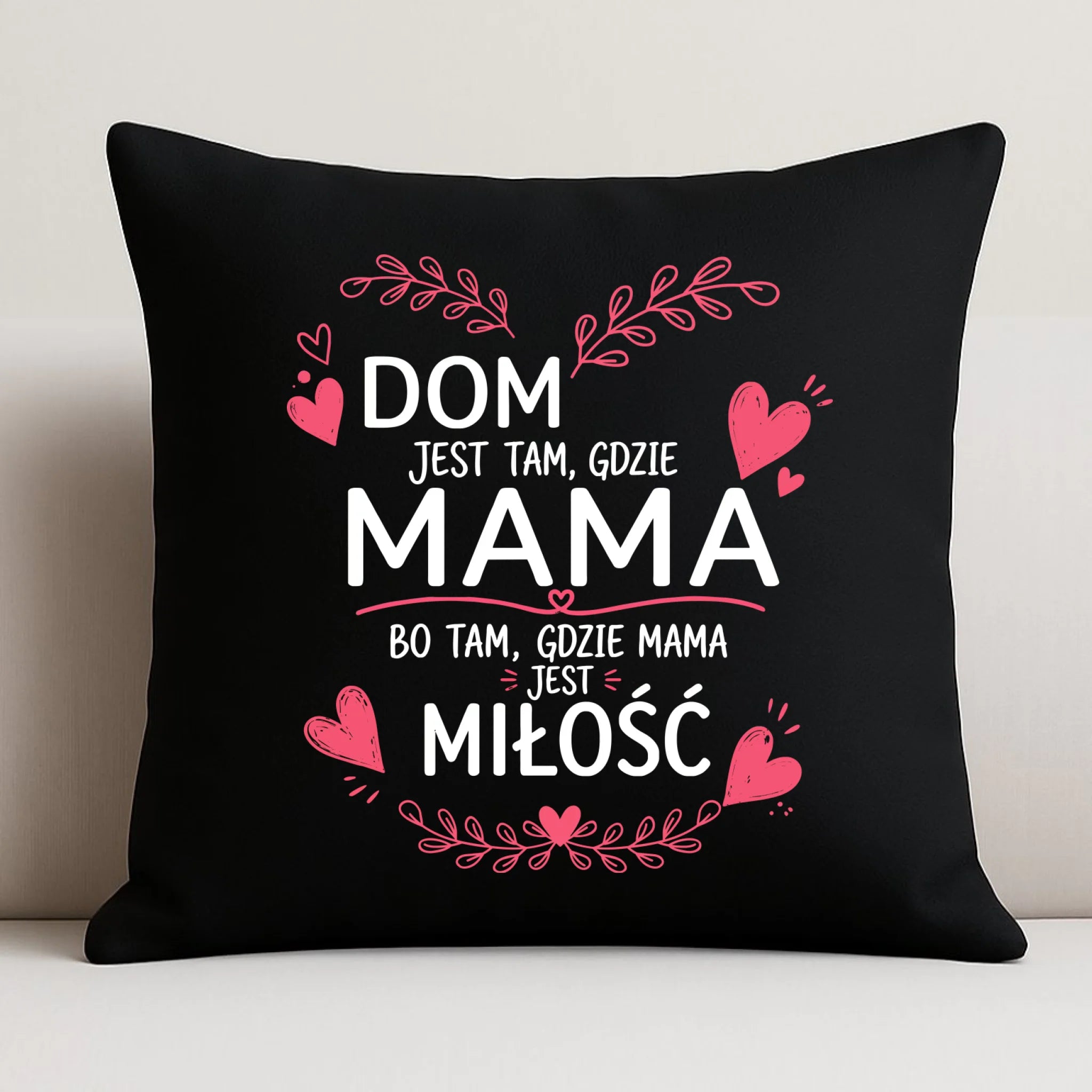 Poduszka dekoracyjna dla mamy - Dom jest tam gdzie mama DM31 - StoryCups.pl