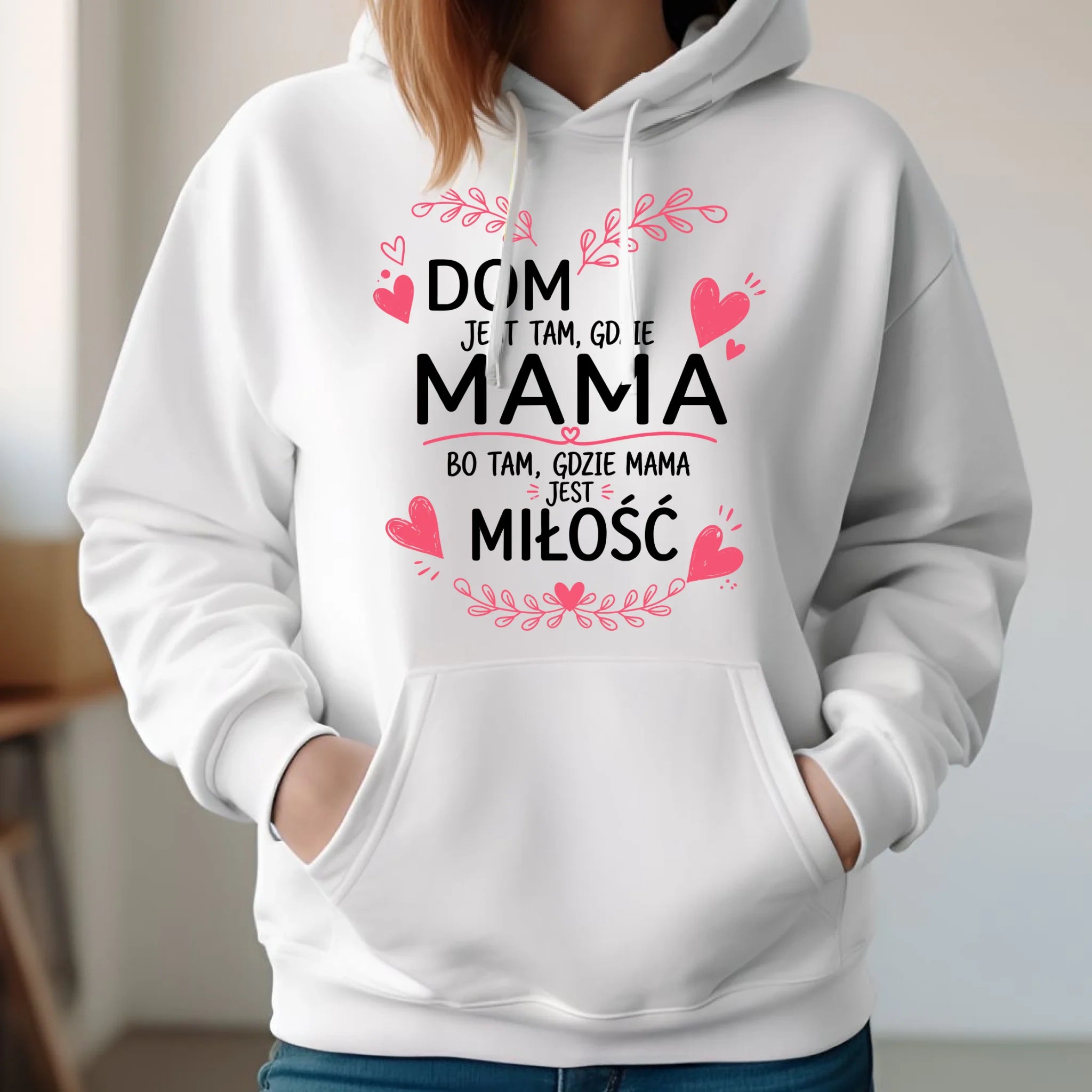 Bluza z kapturem dla mamy - Dom jest tam gdzie mama DM31 - StoryCups.pl