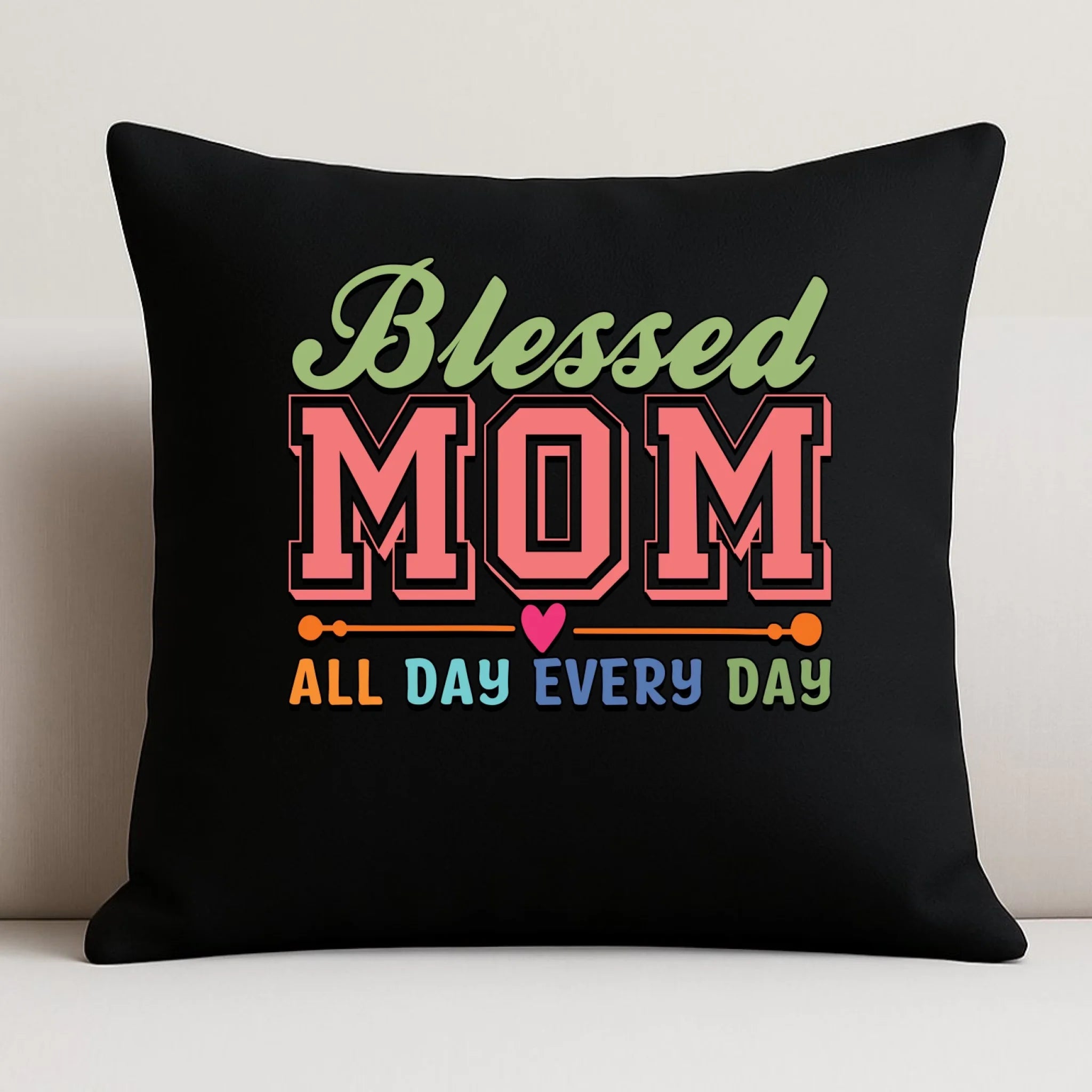 Poduszka dekoracyjna dla mamy - Blessed mom all day every day DM36 - StoryCups.pl