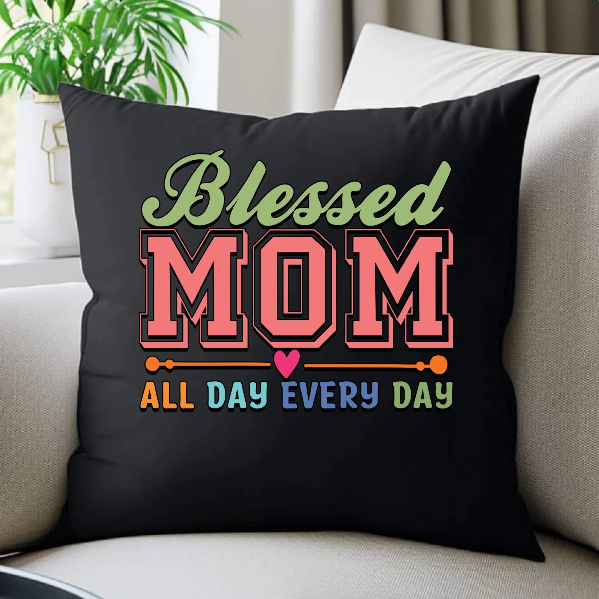 Poduszka dekoracyjna dla mamy - Blessed mom all day every day DM36 - StoryCups.pl