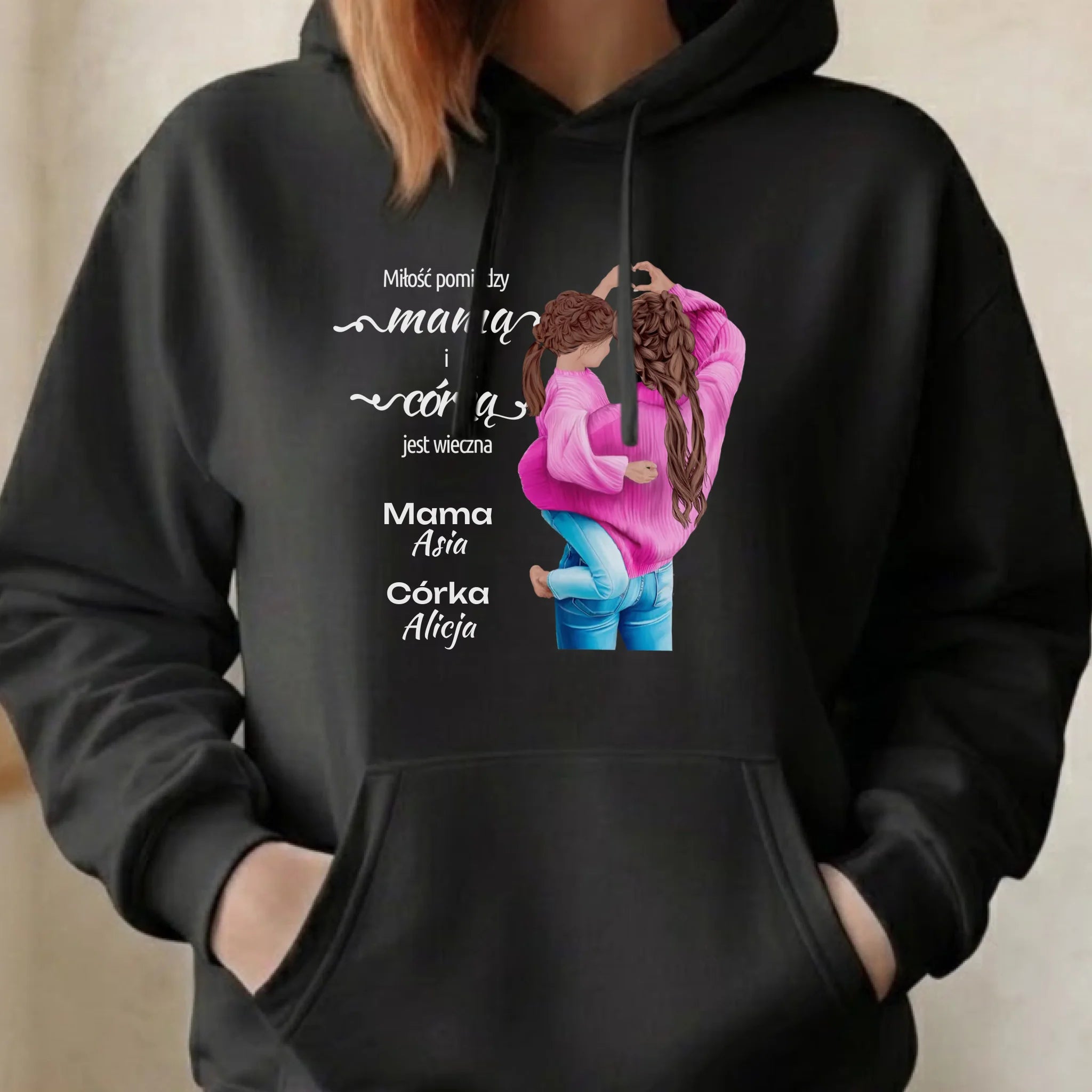 Bluza z kapturem dla mamy od córki - Miłość jest wieczna - personalizowana DM38 - StoryCups.pl