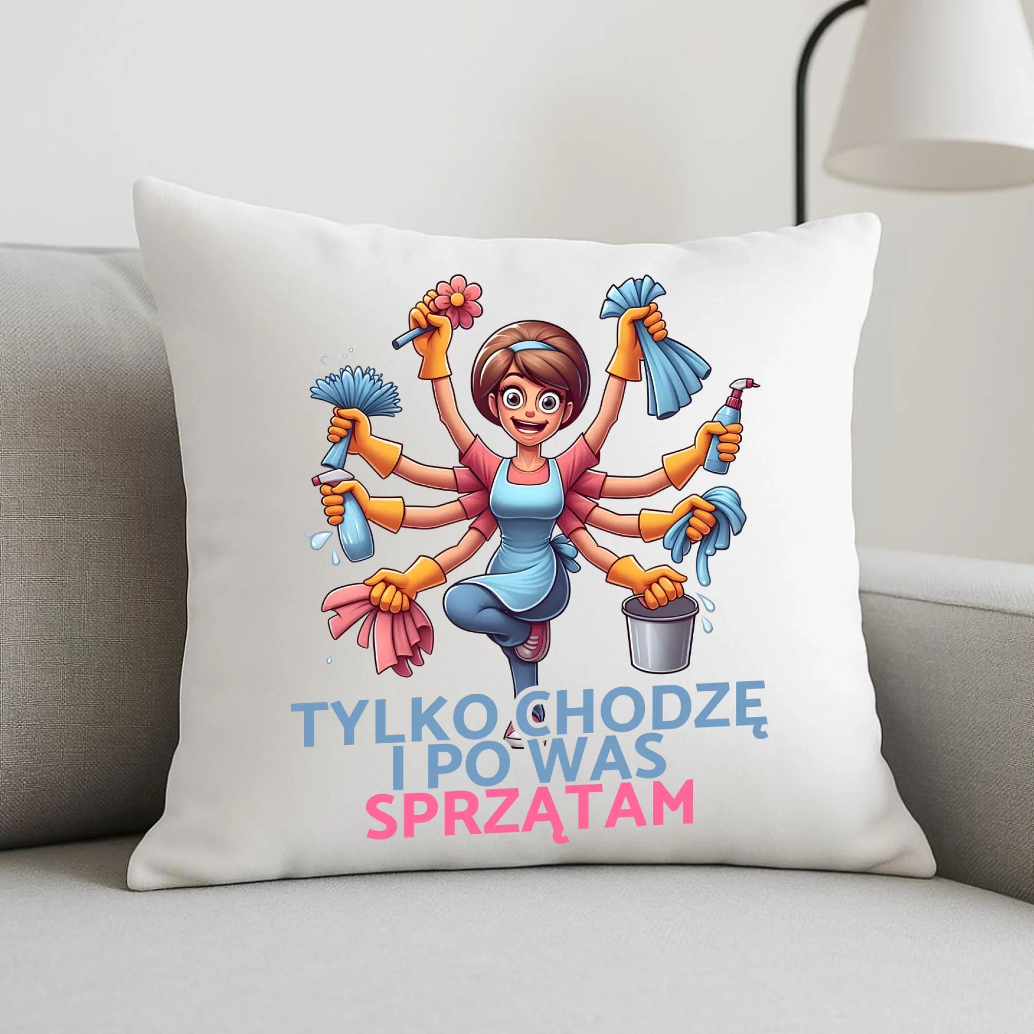 Poduszka dla mamy - Tylko chodzę i po Was sprzątam DM42 - StoryCups.pl