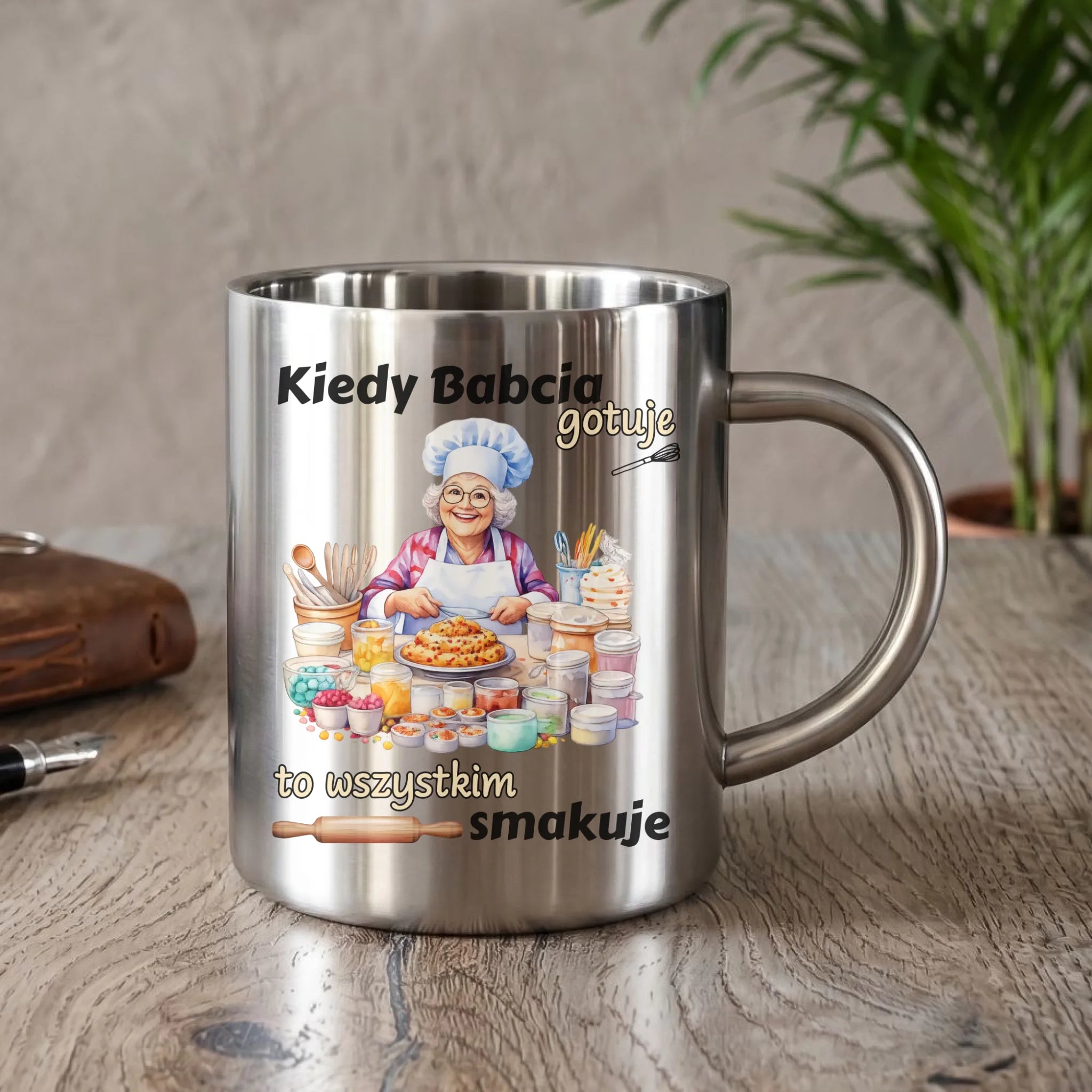 Kubek metalowy dla babci - Kiedy babcia gotuje to wszystkim smakuje B34 - StoryCups.pl