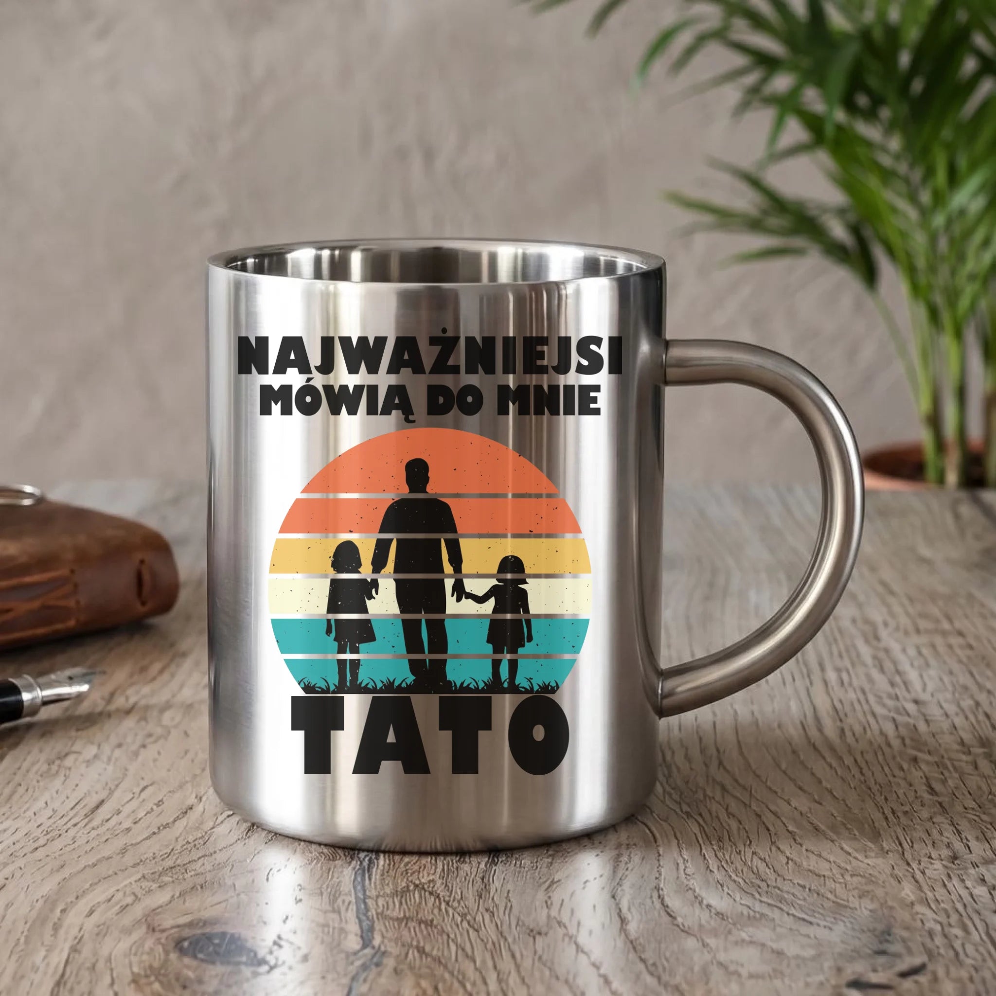 Kubek metalowy dla taty - Najważniejsi mówią do mnie tato DT31 - StoryCups.pl
