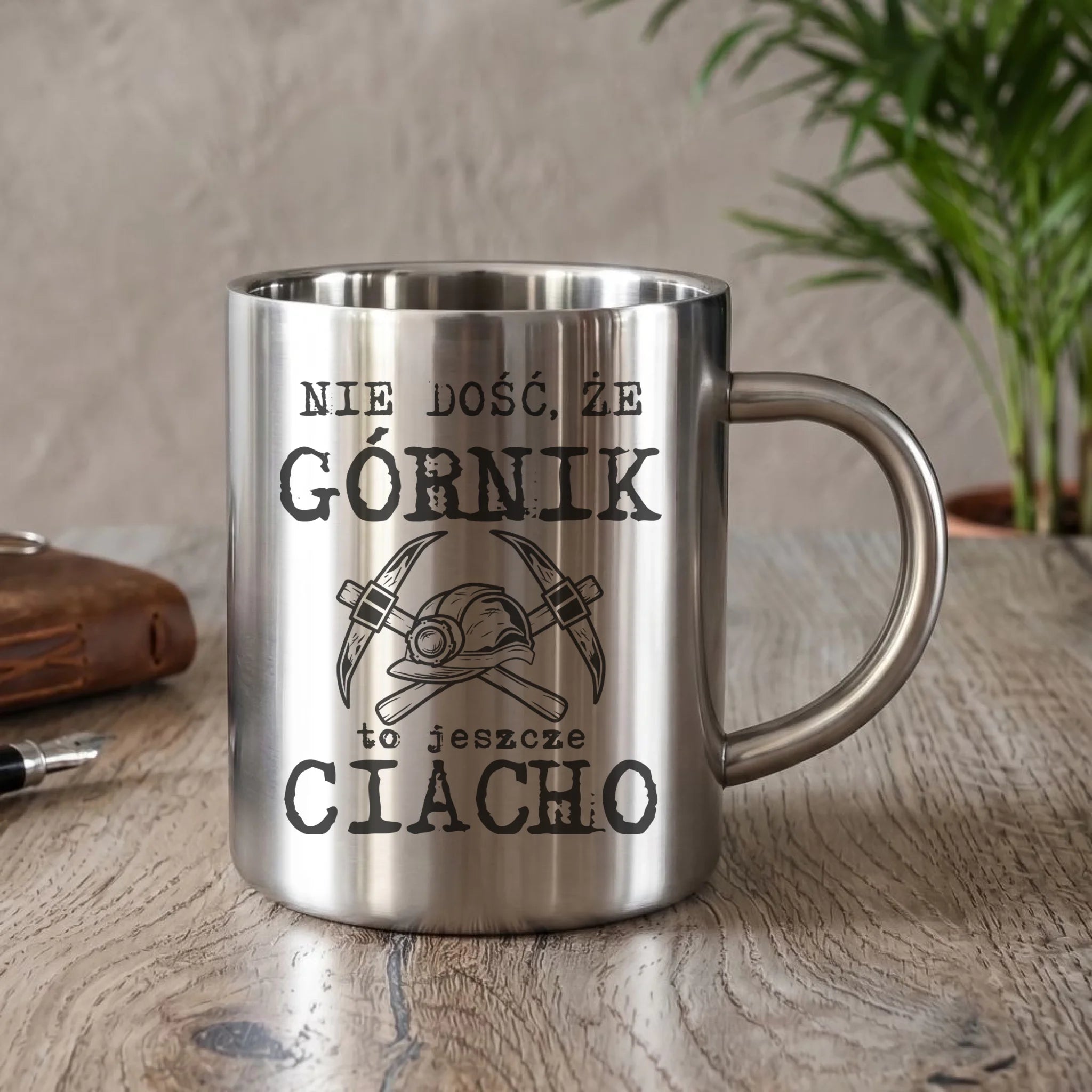 Kubek metalowy - prezent dla górnika - Nie dość, że górnik to jeszcze ciacho G17 - StoryCups.pl