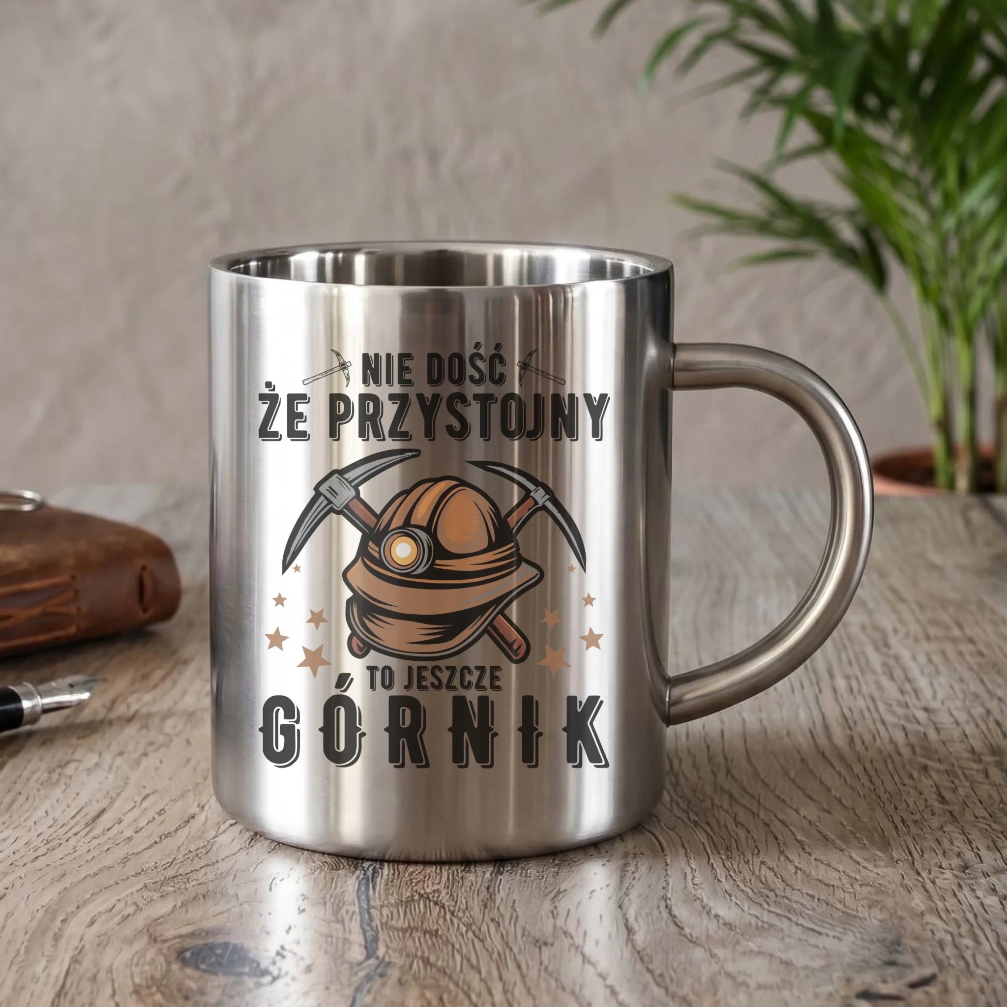 Kubek metalowy - prezent dla górnika - Nie dość, że przystojny to jeszcze górnik G16 - StoryCups.pl