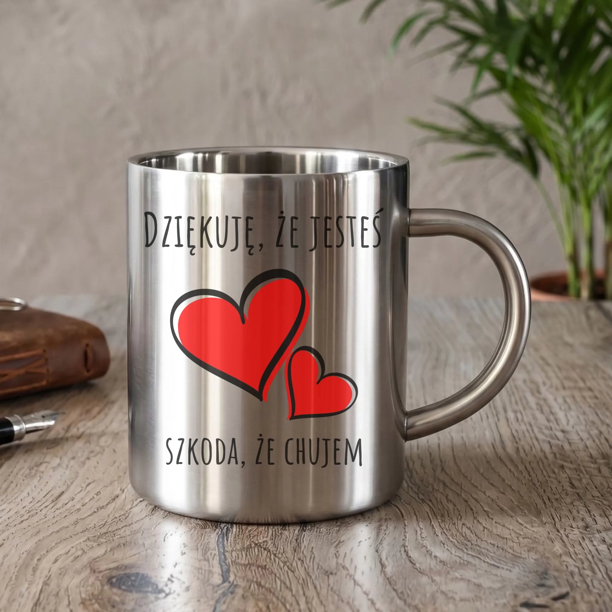 Kubek metalowy - Dziękuję, że jesteś szkoda, że ch#jem - bez cenzury DCH10 - StoryCups.pl