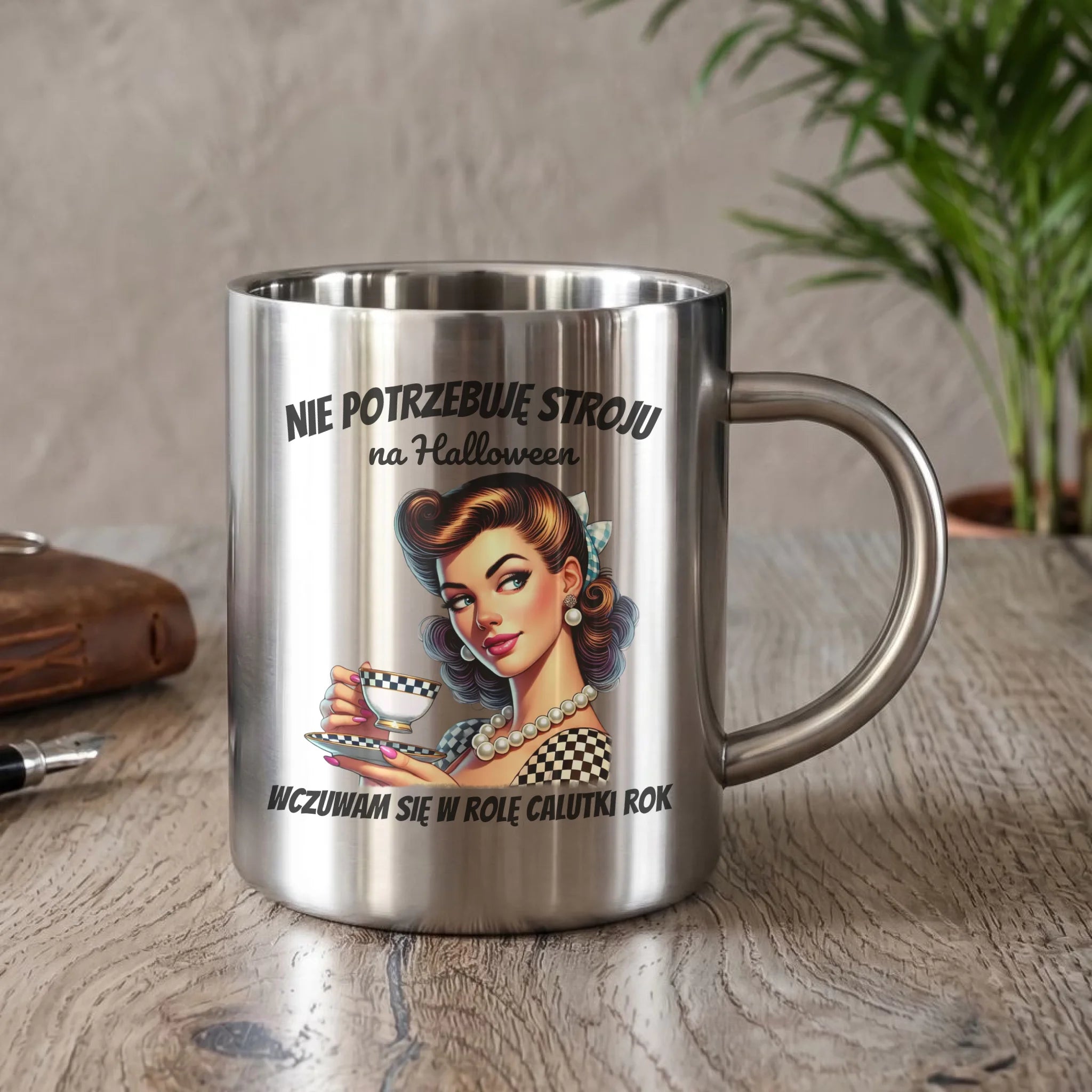 Kubek metalowy retro pin-up girl – Nie potrzebuję stroju na Halloween HL29 - StoryCups.pl