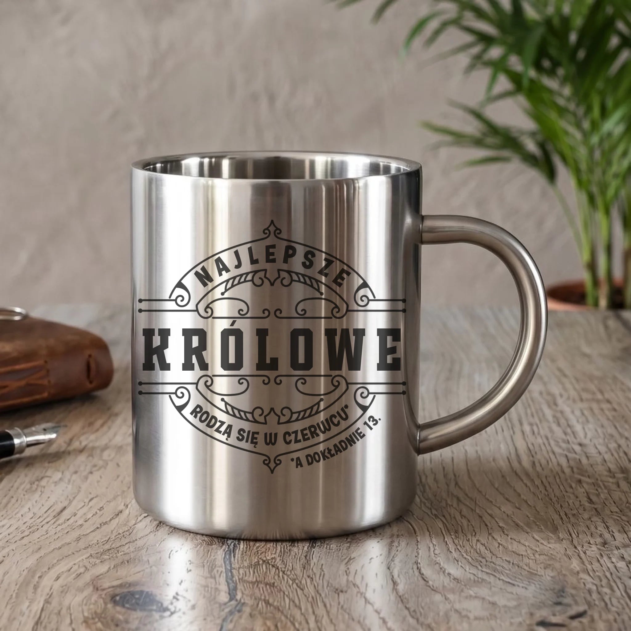 Najlepsze Królowe rodzą się (miesiąc, dzień) | Kubek metalowy na urodziny U11 - StoryCups.pl
