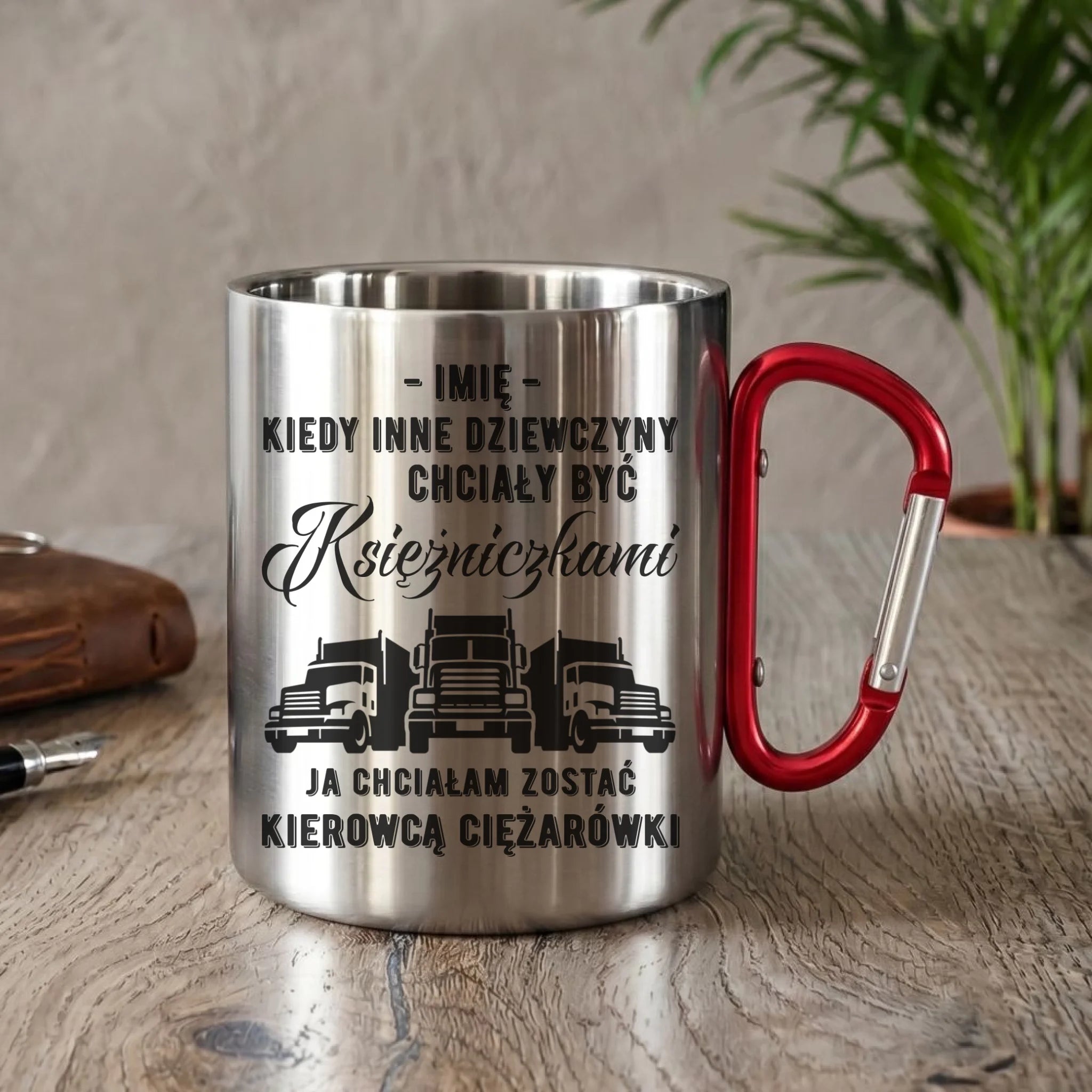 Kubek metalowy dla kierowcy ciężarówki - Nie chciałam być księżniczką - personalizowany ZKT08 - StoryCups.pl