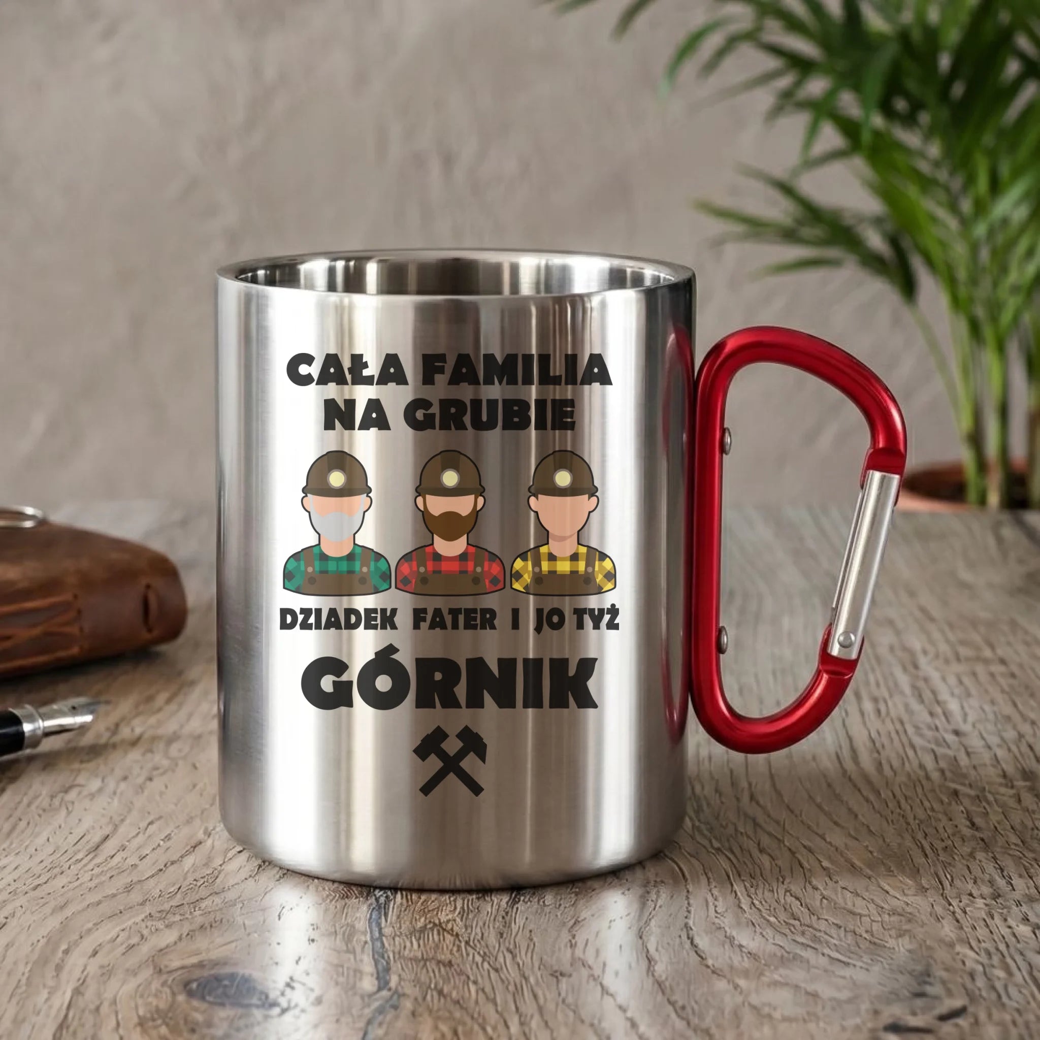 Kubek metalowy - prezent dla górnika - Cała familia na grubie dziadek fater i jo tyż górnik G10 - StoryCups.pl