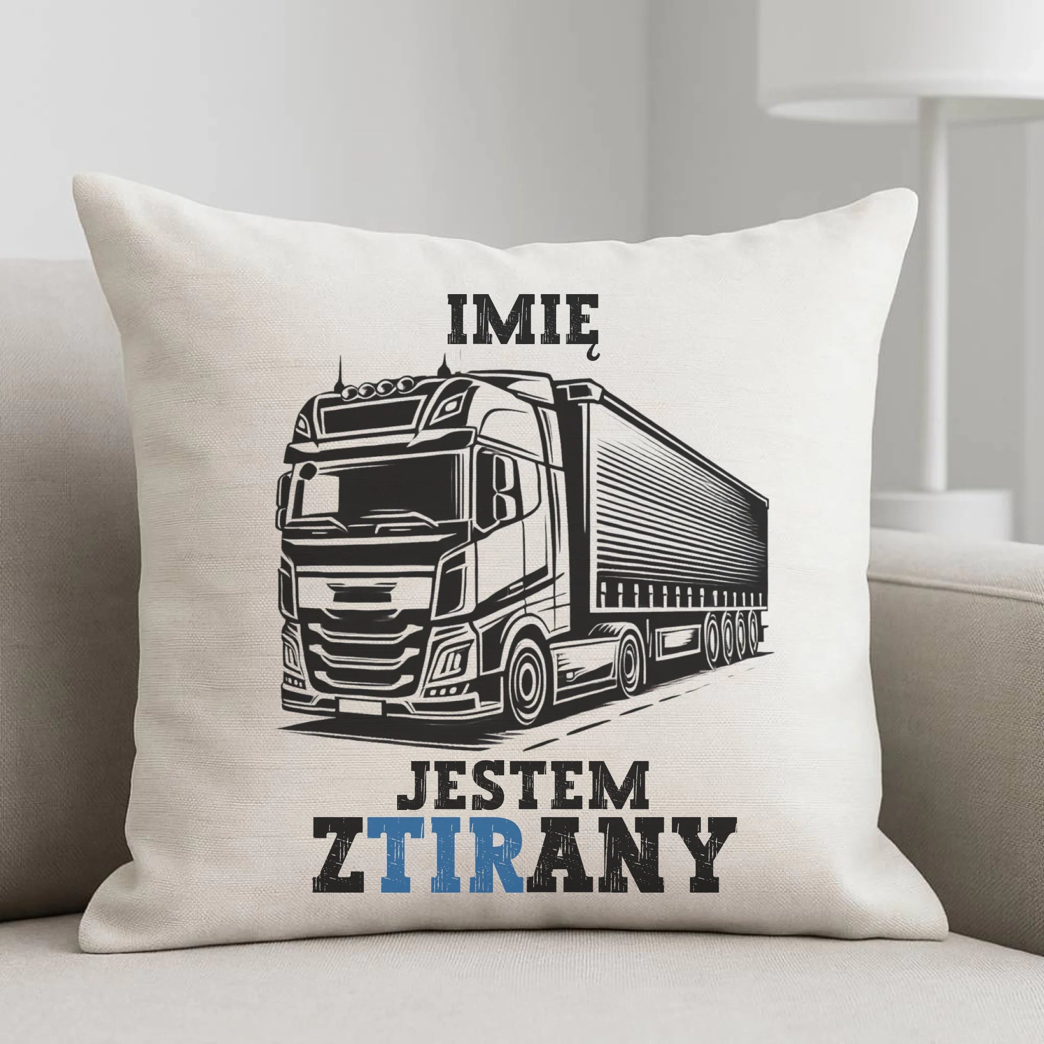 Poduszka dla kierowcy ciężarówki - Jestem zTIRany - personalizowana ZKT01 - StoryCups.pl