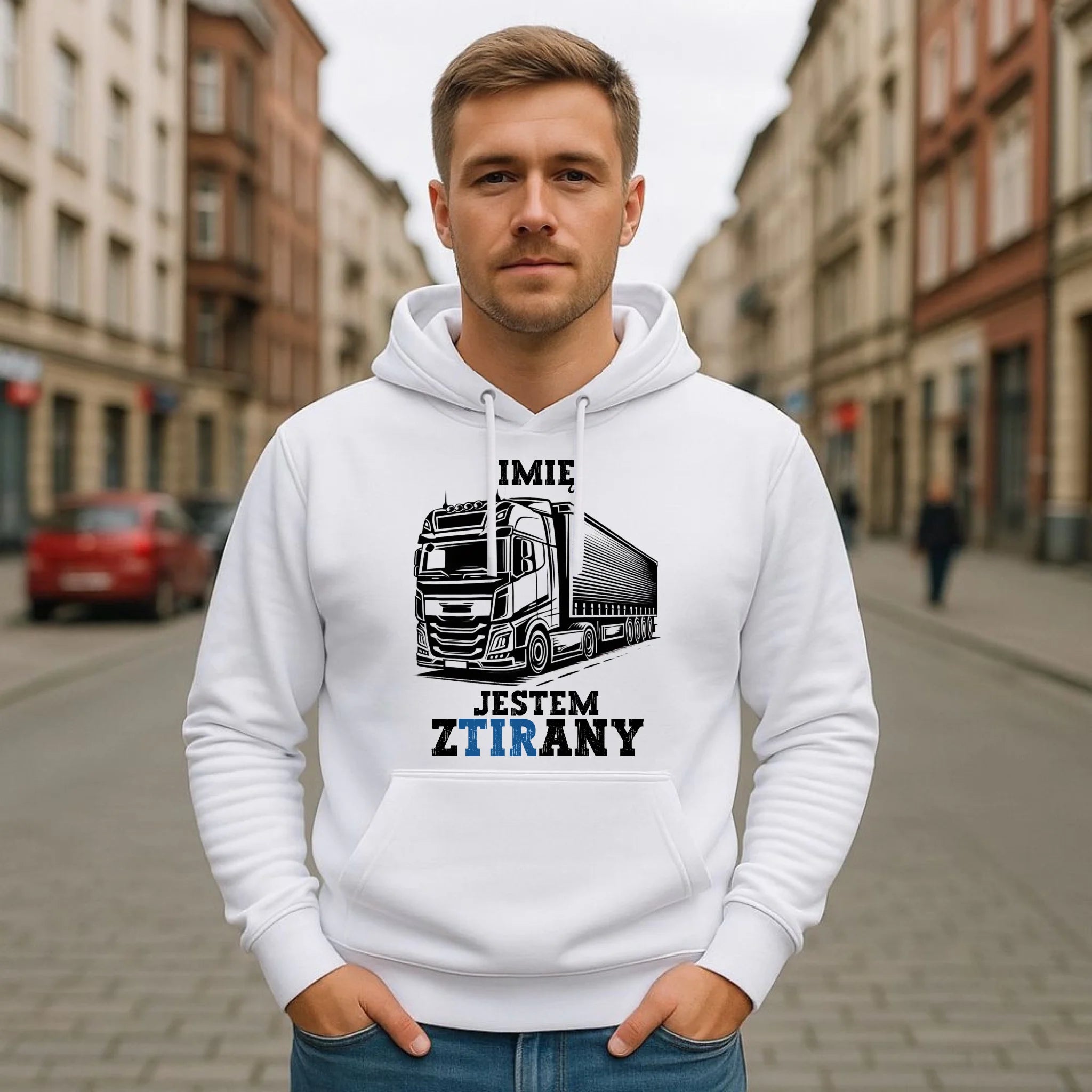 Bluza z kapturem dla kierowcy ciężarówki - Jestem zTIRany - personalizowana ZKT01 - StoryCups.pl
