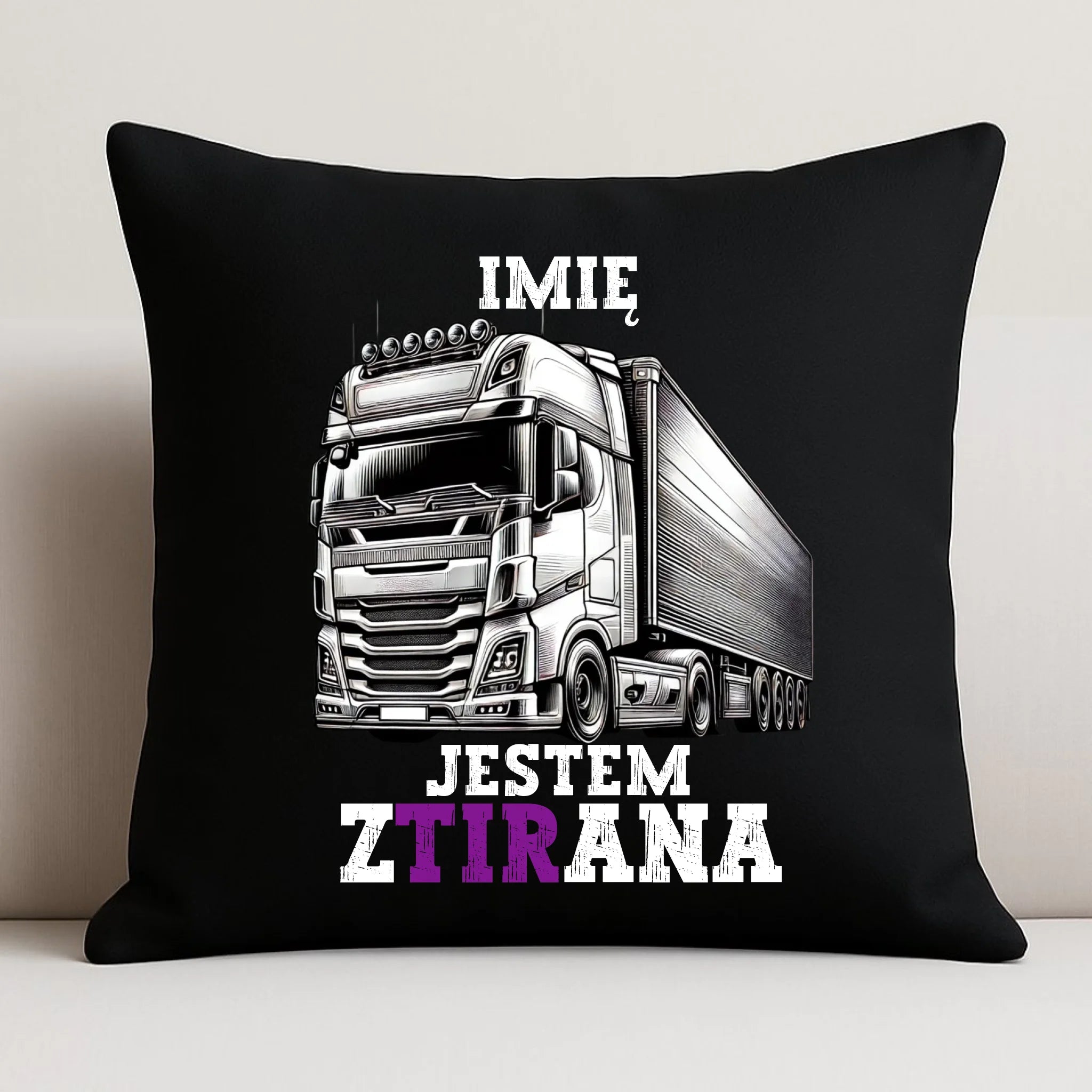 Poduszka dekoracyjna dla kierowcy ciężarówki - Jestem zTIRana - personalizowana ZKT02 - StoryCups.pl