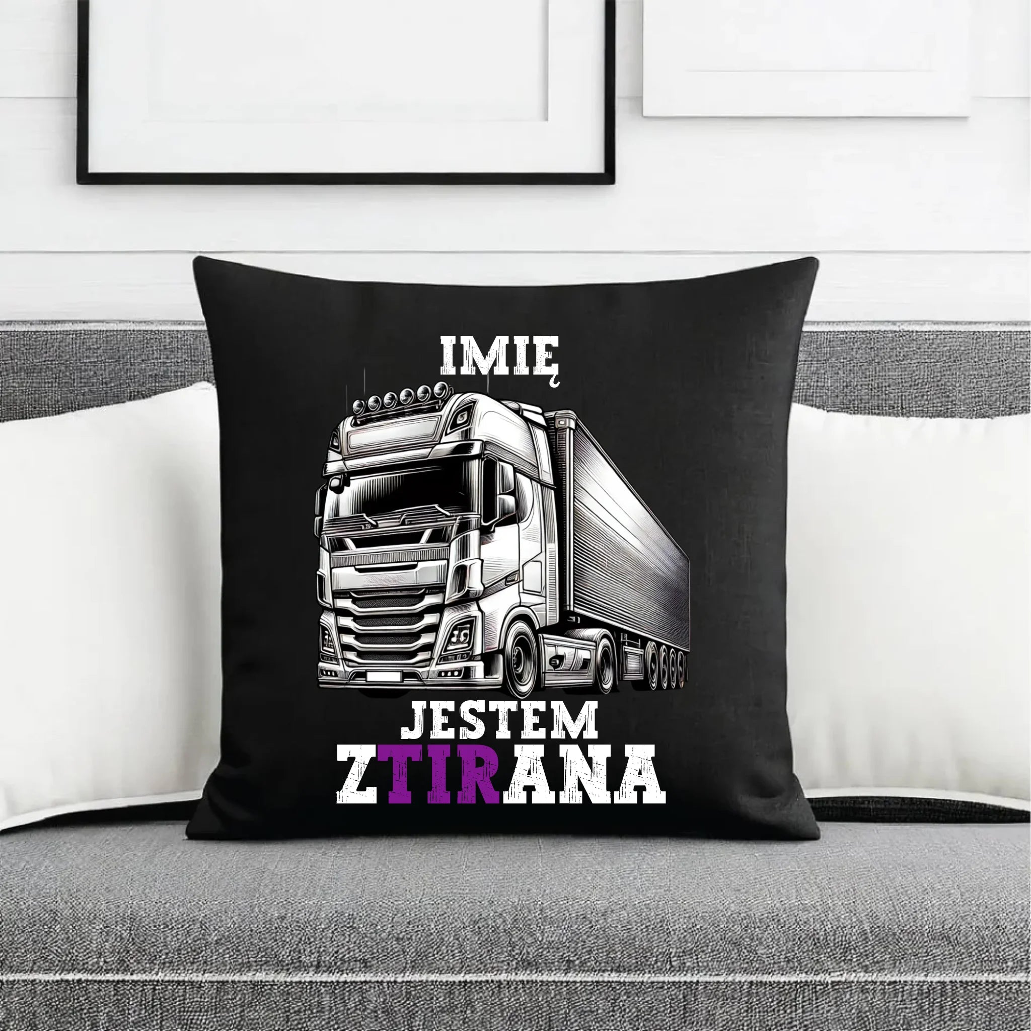Poduszka dekoracyjna dla kierowcy ciężarówki - Jestem zTIRana - personalizowana ZKT02 - StoryCups.pl
