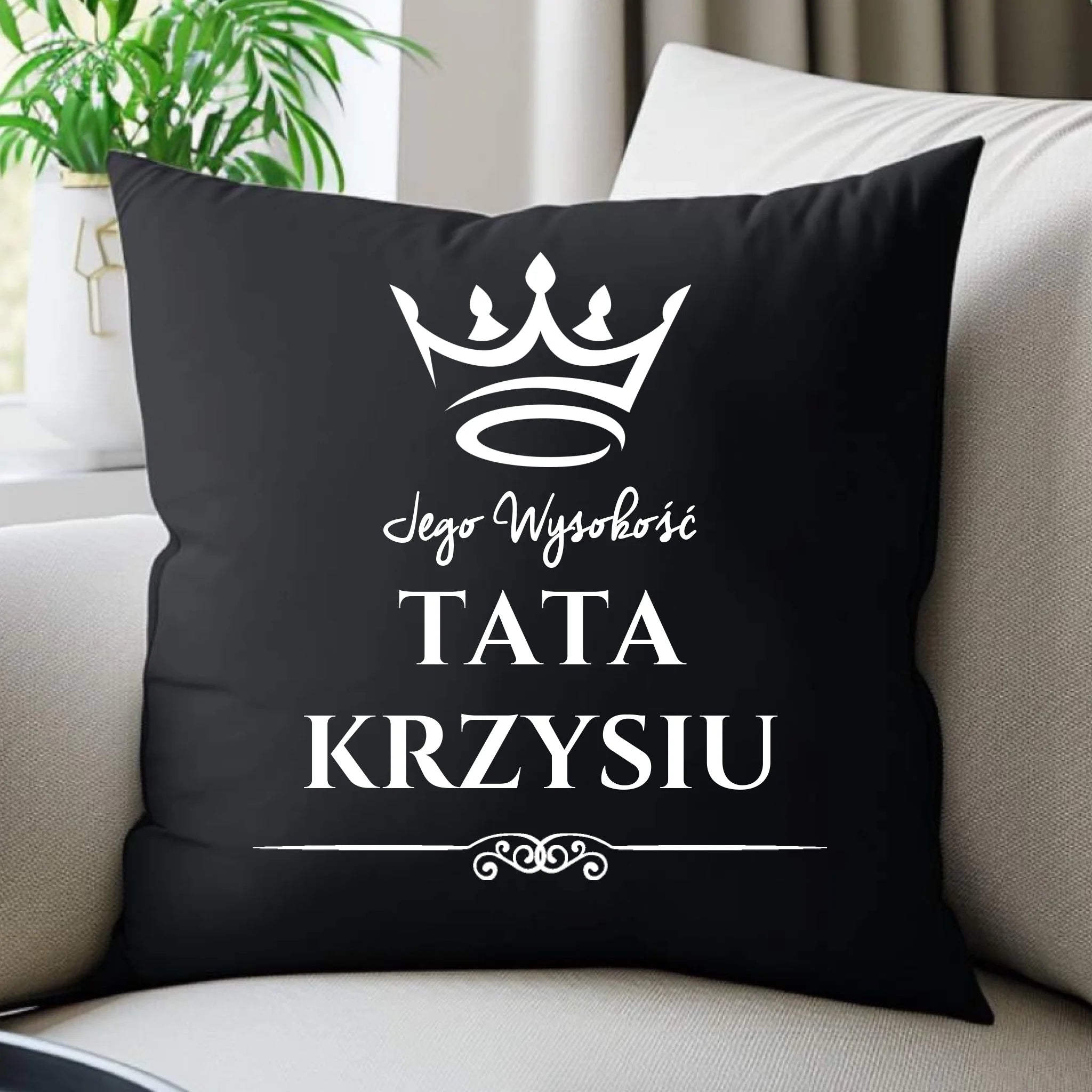 Poduszka dekoracyjna dla taty - Jego Wysokość Tata - personalizowana DT11 - StoryCups.pl