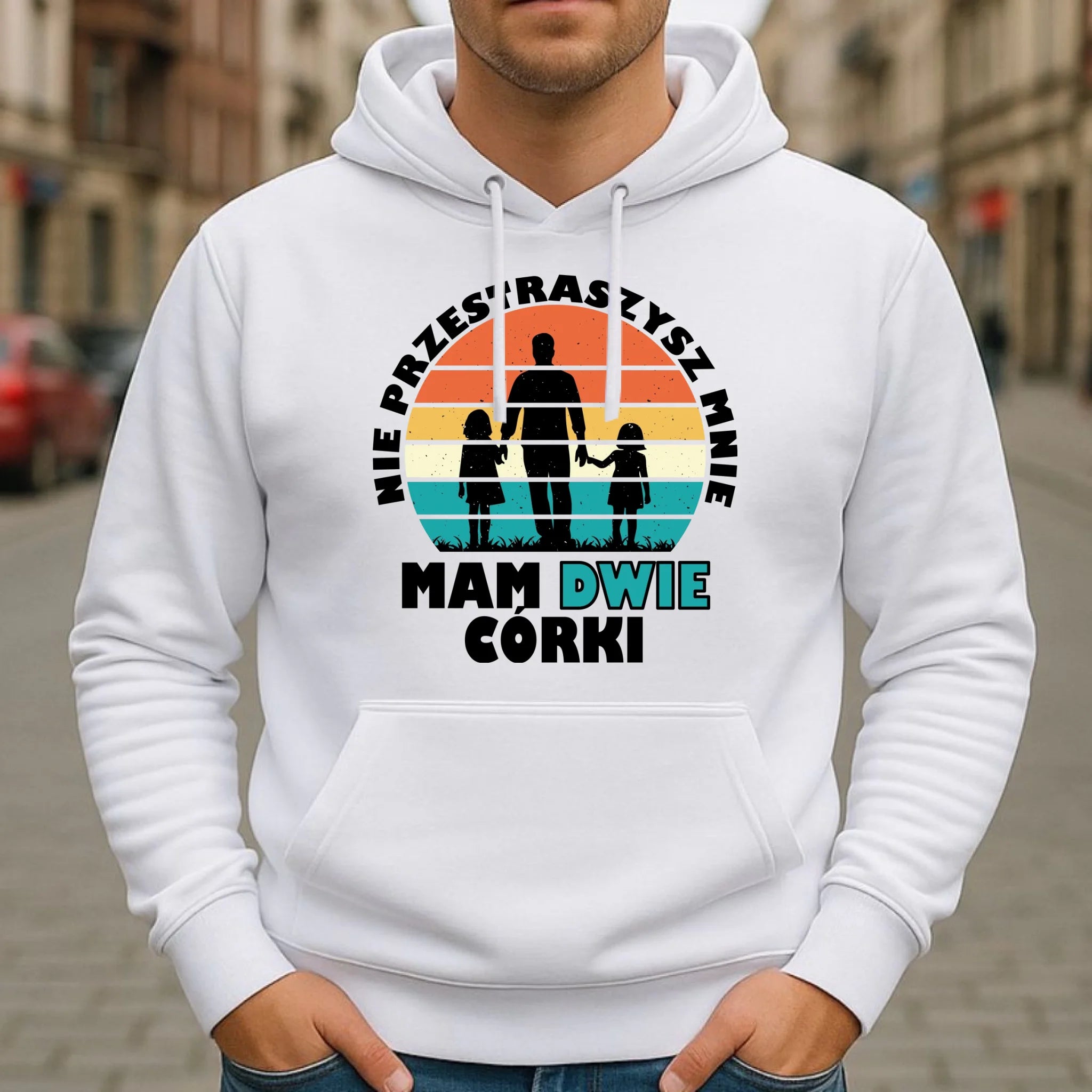 Bluza męska z kapturem dla taty - Nie przestraszysz mnie mam dwie córki DT02 - StoryCups.pl
