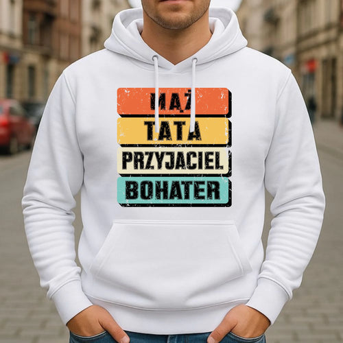 Bluza z kapturem dla taty - Mąż Tata Przyjaciel Bohater DT05 - StoryCups.pl