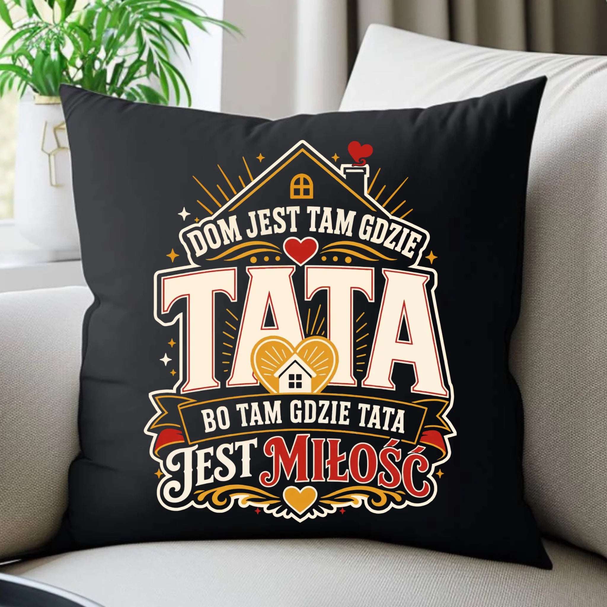 Poduszka dekoracyjna dla taty - Dom jest tam gdzie tata DT37 - StoryCups.pl