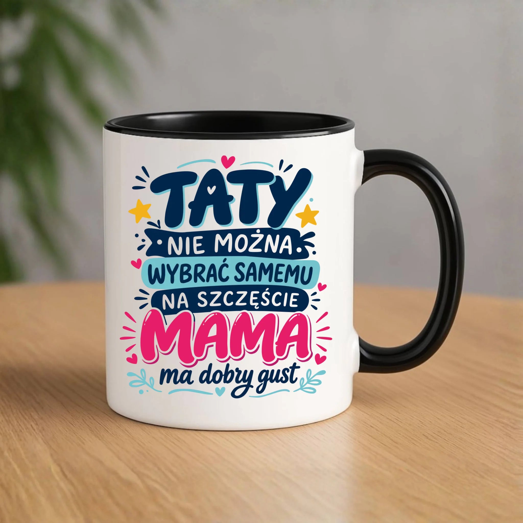 Kubek dla taty - Taty nie można wybrać samemu na szczęście mama do dobry gust DT40 - StoryCups.pl