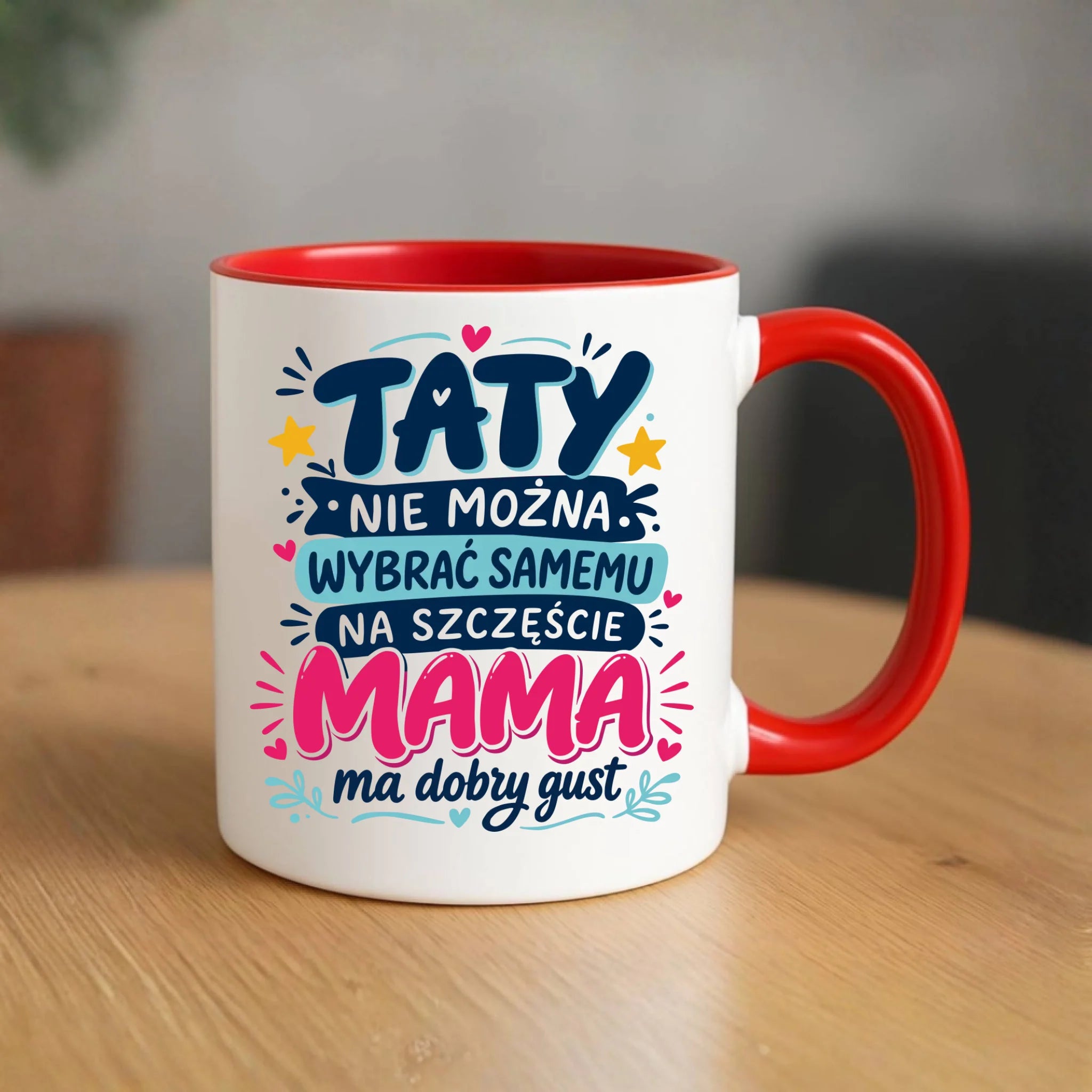 Kubek dla taty - Taty nie można wybrać samemu na szczęście mama do dobry gust DT40 - StoryCups.pl