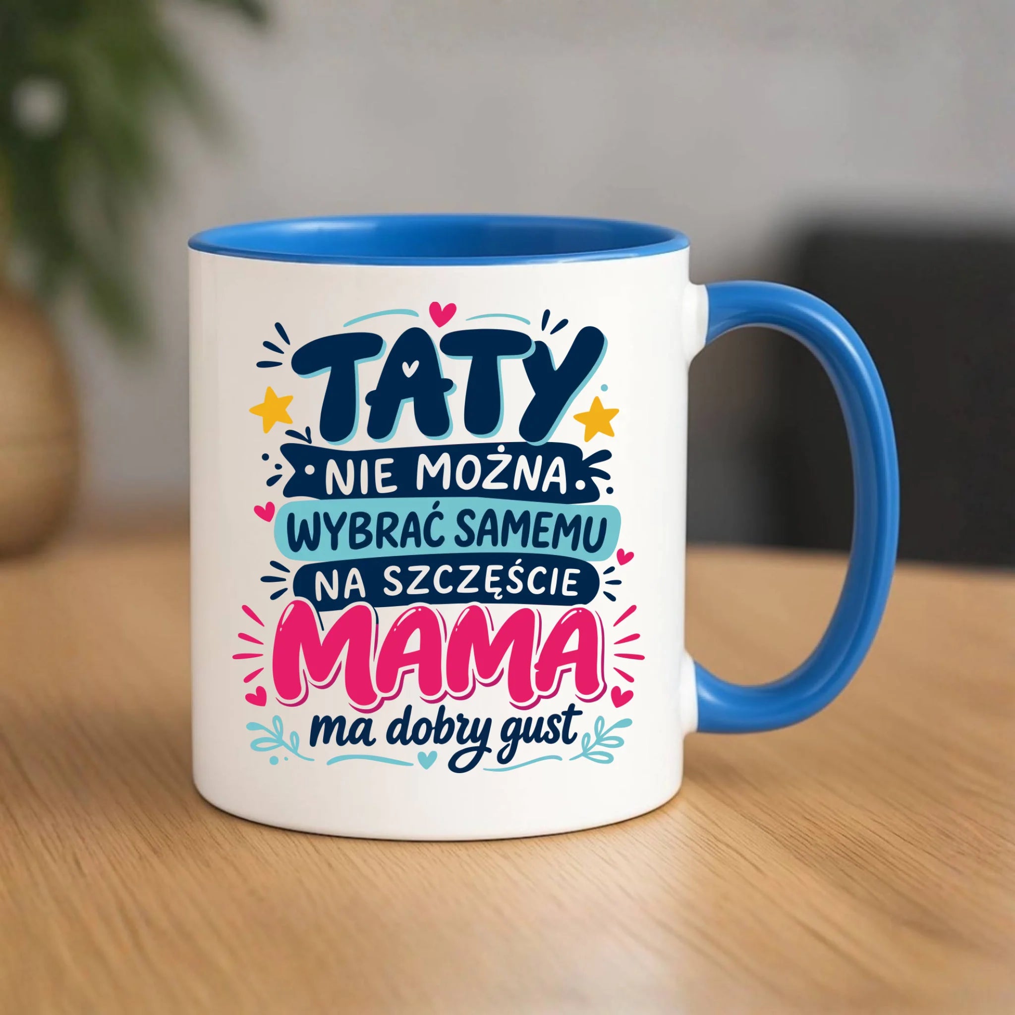 Kubek dla taty - Taty nie można wybrać samemu na szczęście mama do dobry gust DT40 - StoryCups.pl