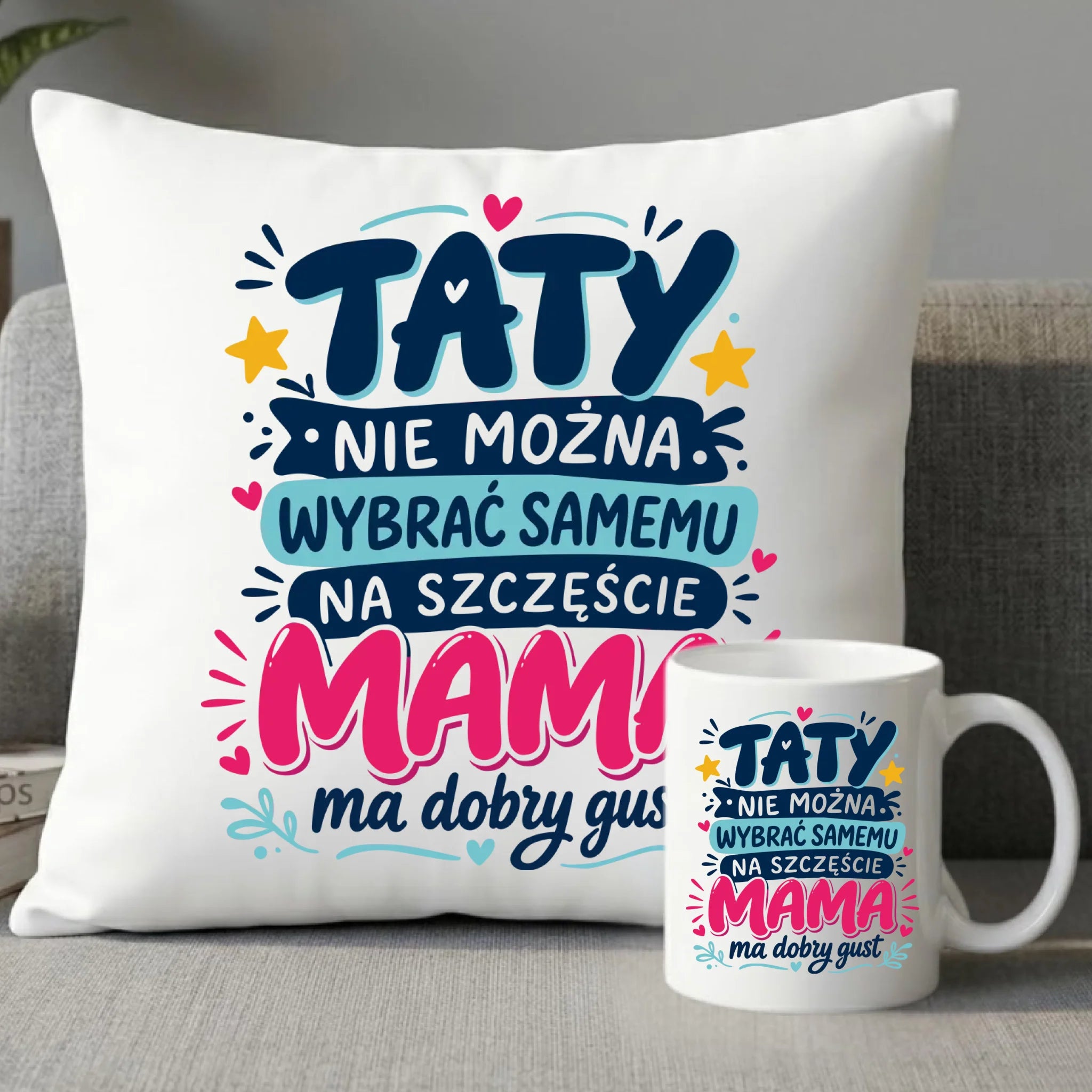Zestaw poduszka i kubek dla taty - Taty nie można wybrać samemu na szczęście mama do dobry gust DT40 - StoryCups.pl