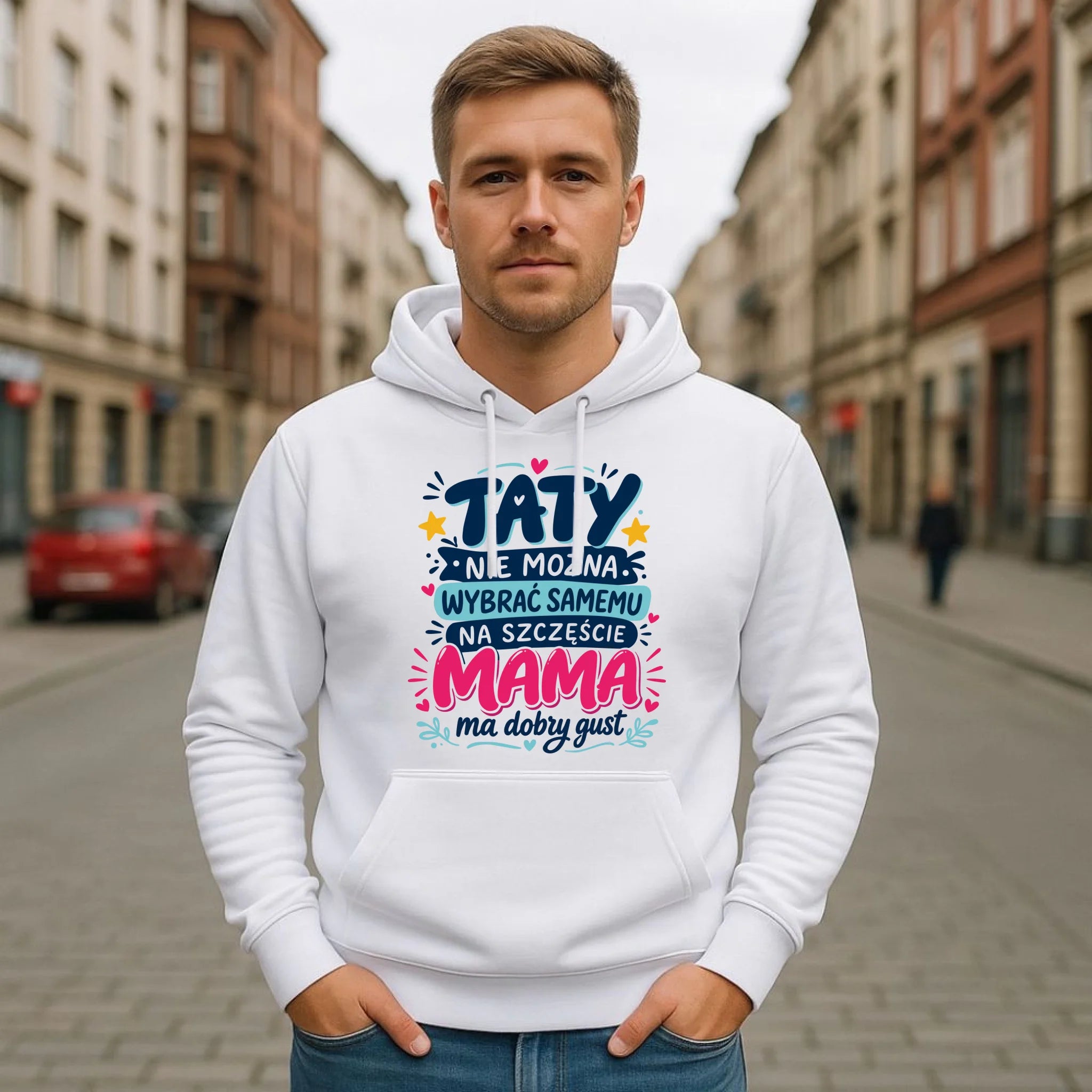 Bluza z kapturem dla taty - Taty nie można wybrać samemu na szczęście mama do dobry gust DT40 - StoryCups.pl