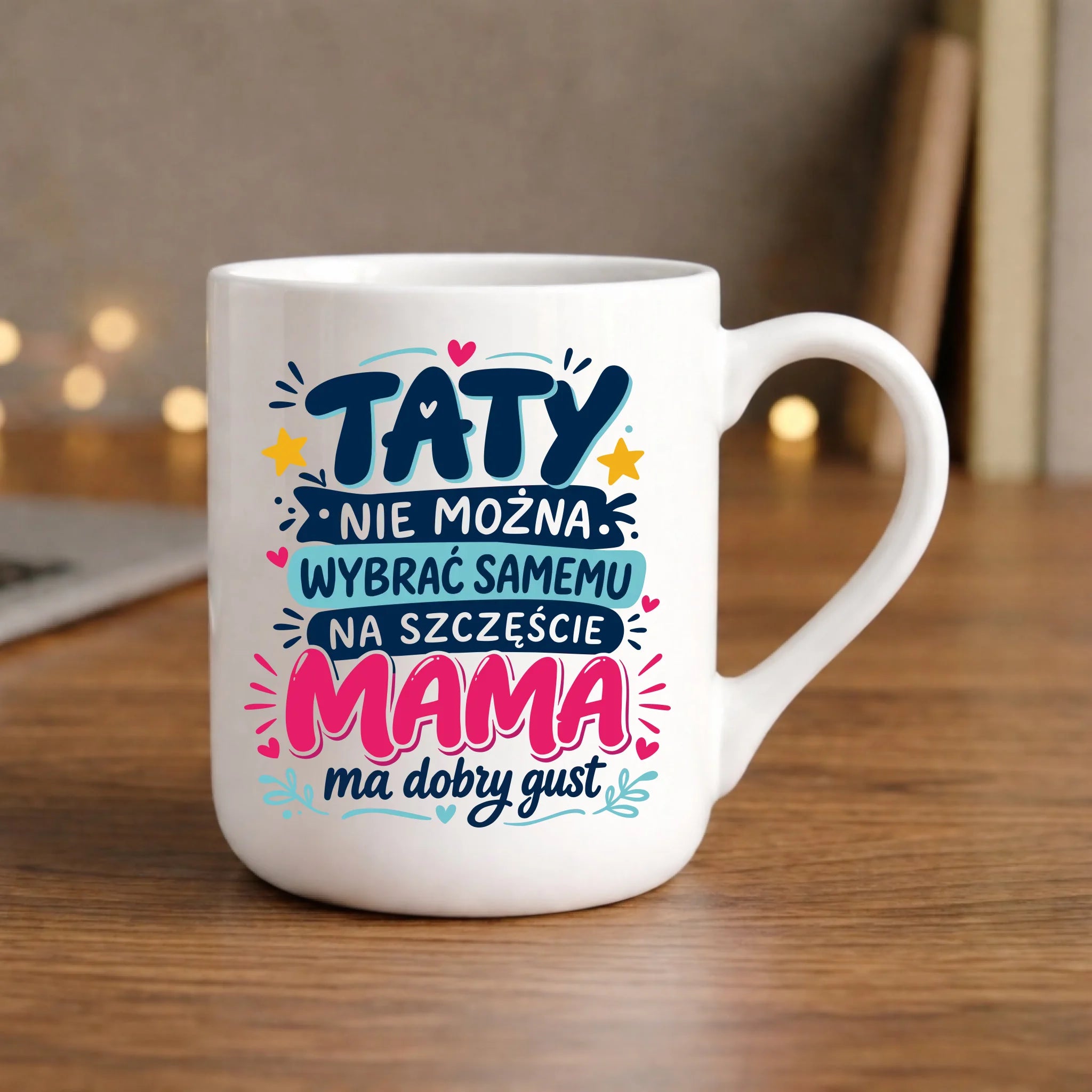 Kubek elegant dla taty - Taty nie można wybrać samemu na szczęście mama do dobry gust DT40 - StoryCups.pl