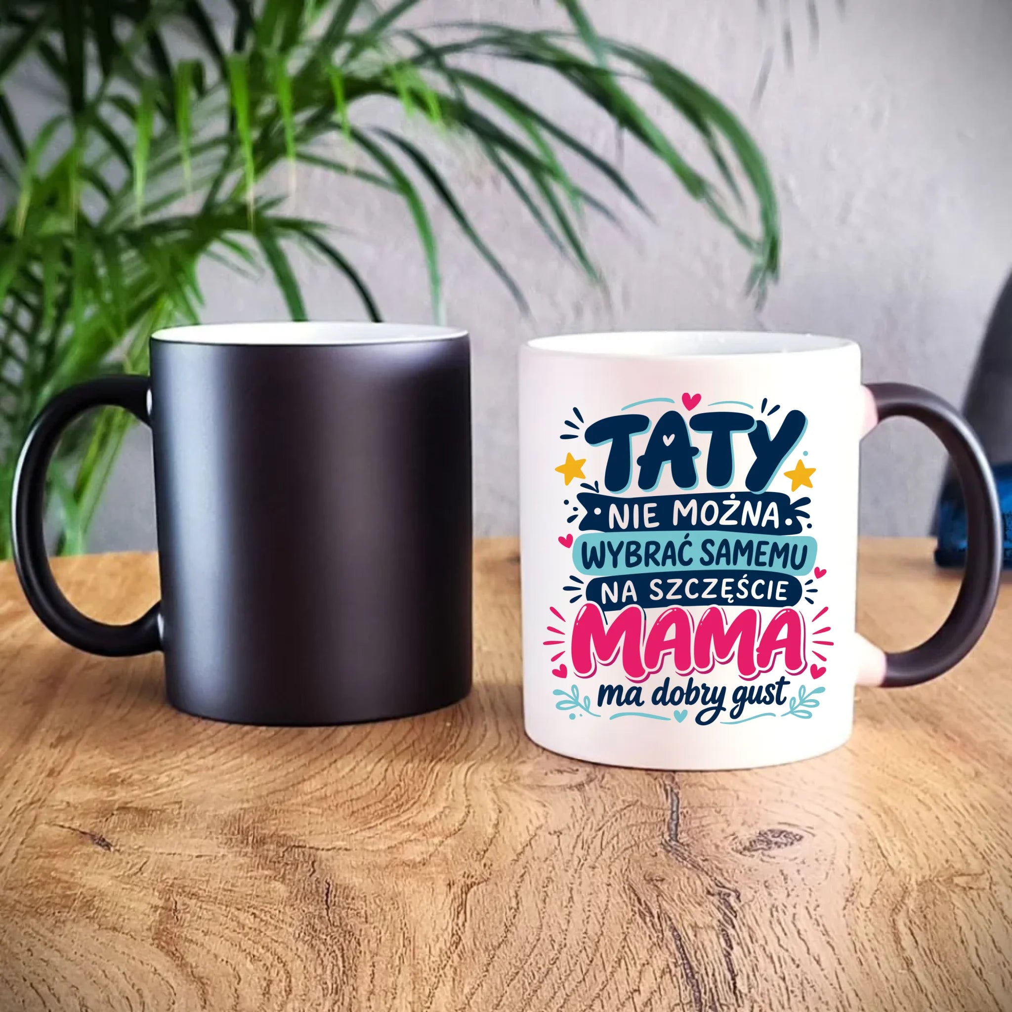 Kubek magiczny dla taty - Taty nie można wybrać samemu na szczęście mama do dobry gust DT40 - StoryCups.pl