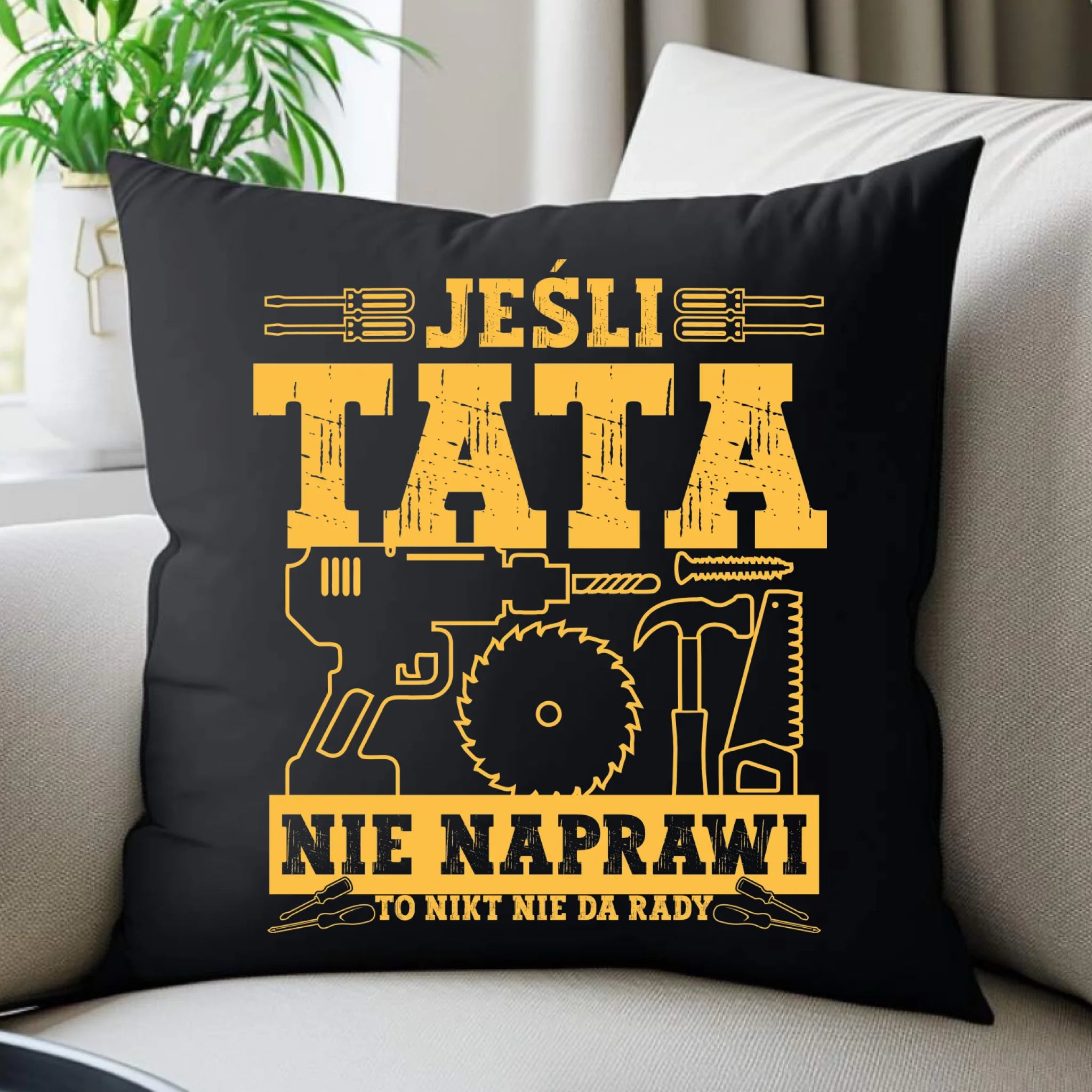 Poduszka dekoracyjna dla taty - Jeśli tata nie naprawi to nikt nie da rady DT43 - StoryCups.pl