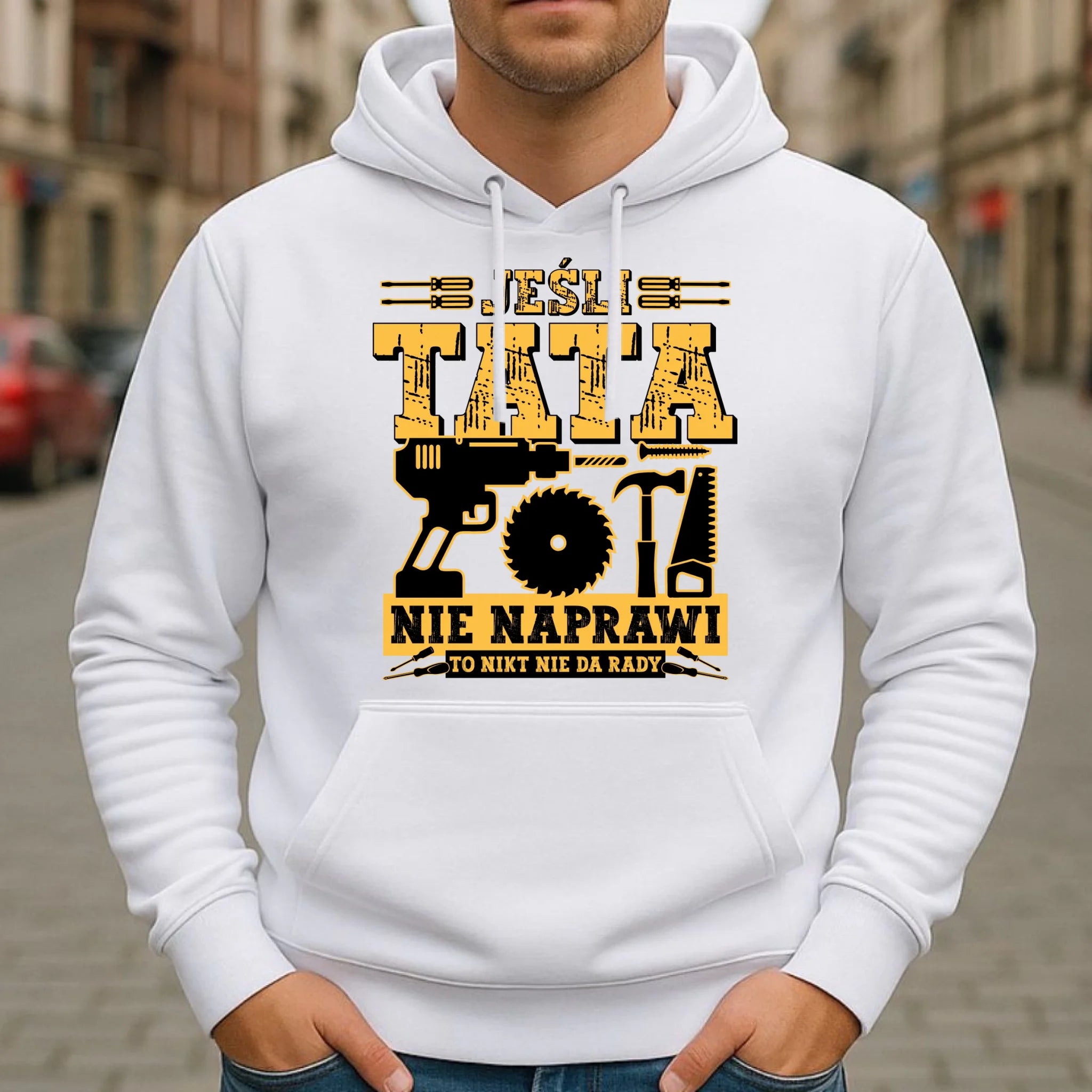 Bluza z kapturem dla taty - Jeśli tata nie naprawi to nikt nie da rady DT43 - StoryCups.pl