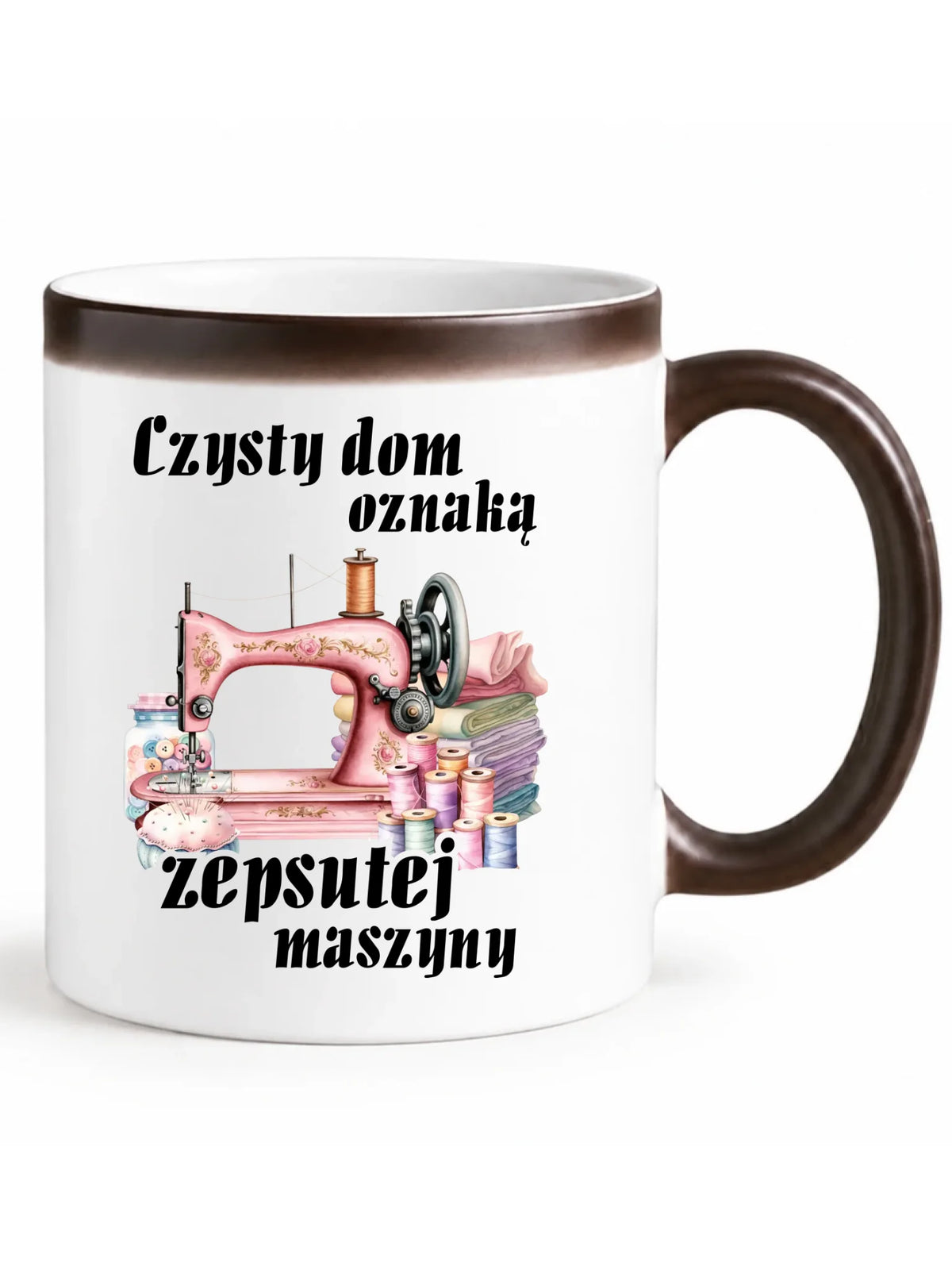 Kubek magiczny szyciowy dla krawcowej - Czysty dom oznaką zepsutej maszyny HS15