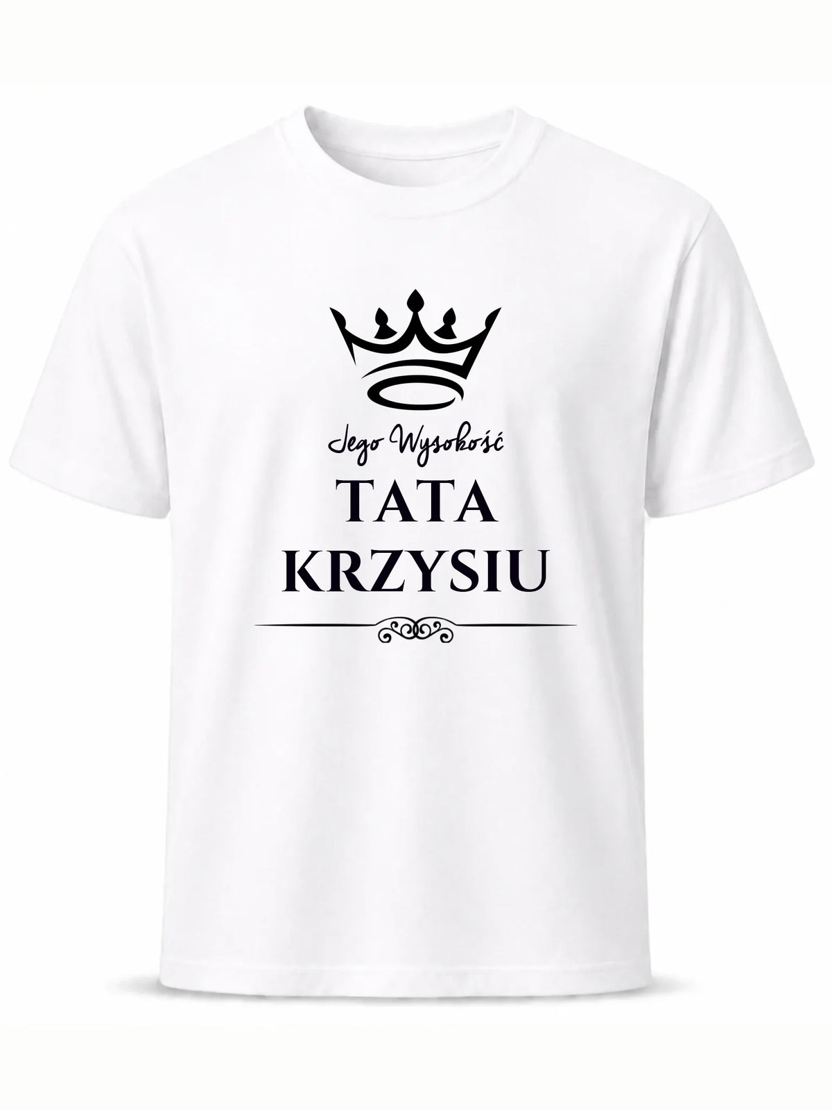 Koszulka dla taty - Jego Wysokość Tata - personalizowana DT11