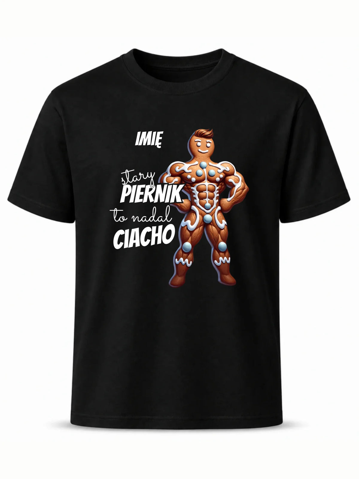 Koszulka męska świąteczna - Stary piernik to nadal ciacho - personalizowana BN23