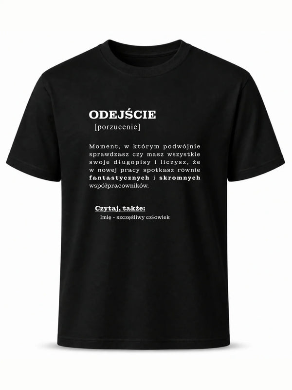 Koszulka męska - Odejście z pracy [porzucenie] - personalizowana OP01