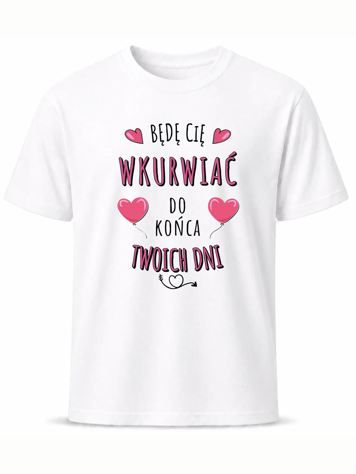 Koszulka męska - Obiecuję, że będę Cię wku*rwiać codziennie - bez cenzury W62