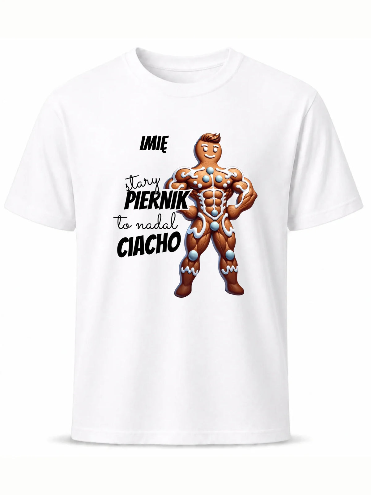 Koszulka męska świąteczna - Stary piernik to nadal ciacho - personalizowana BN23