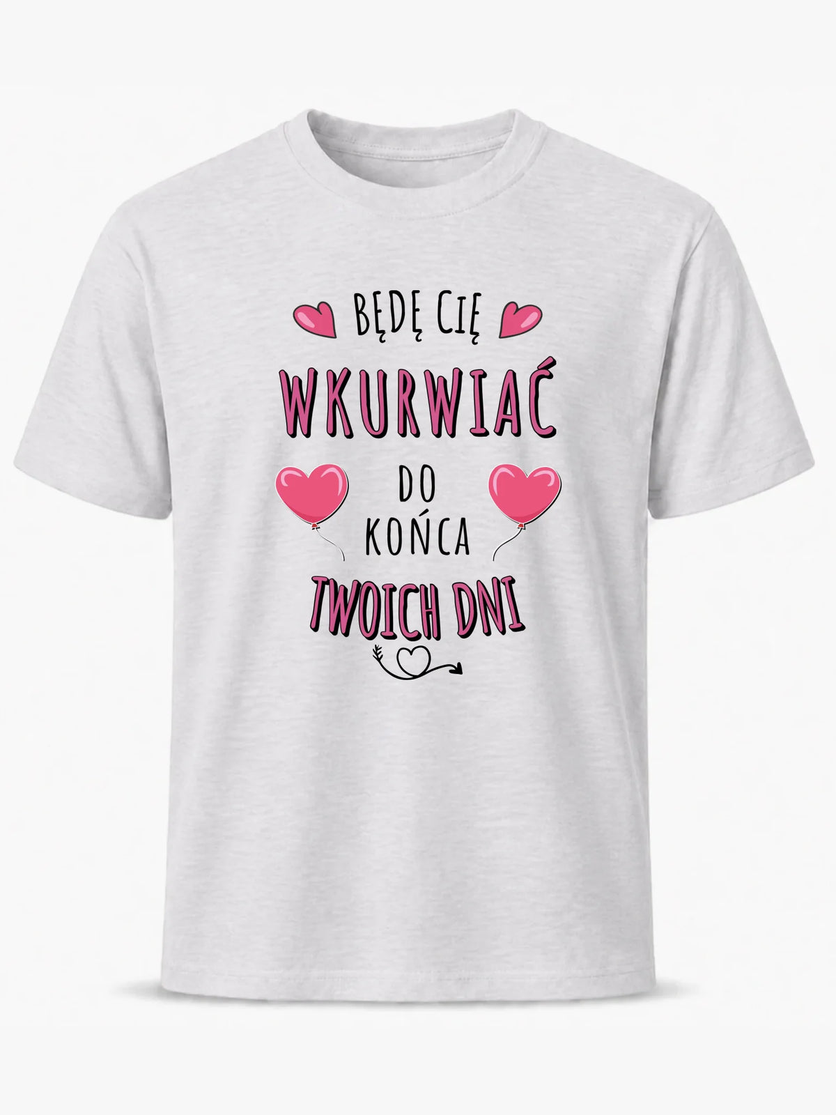 Koszulka męska - Obiecuję, że będę Cię wku*rwiać codziennie - bez cenzury W62