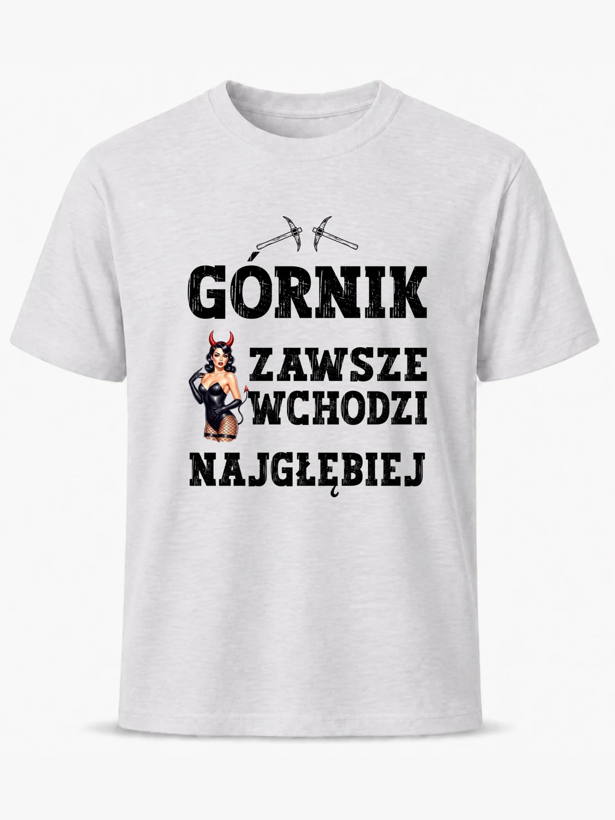 Koszulka męska - prezent dla górnika - Górnik zawsze wchodzi najgłębiej G22