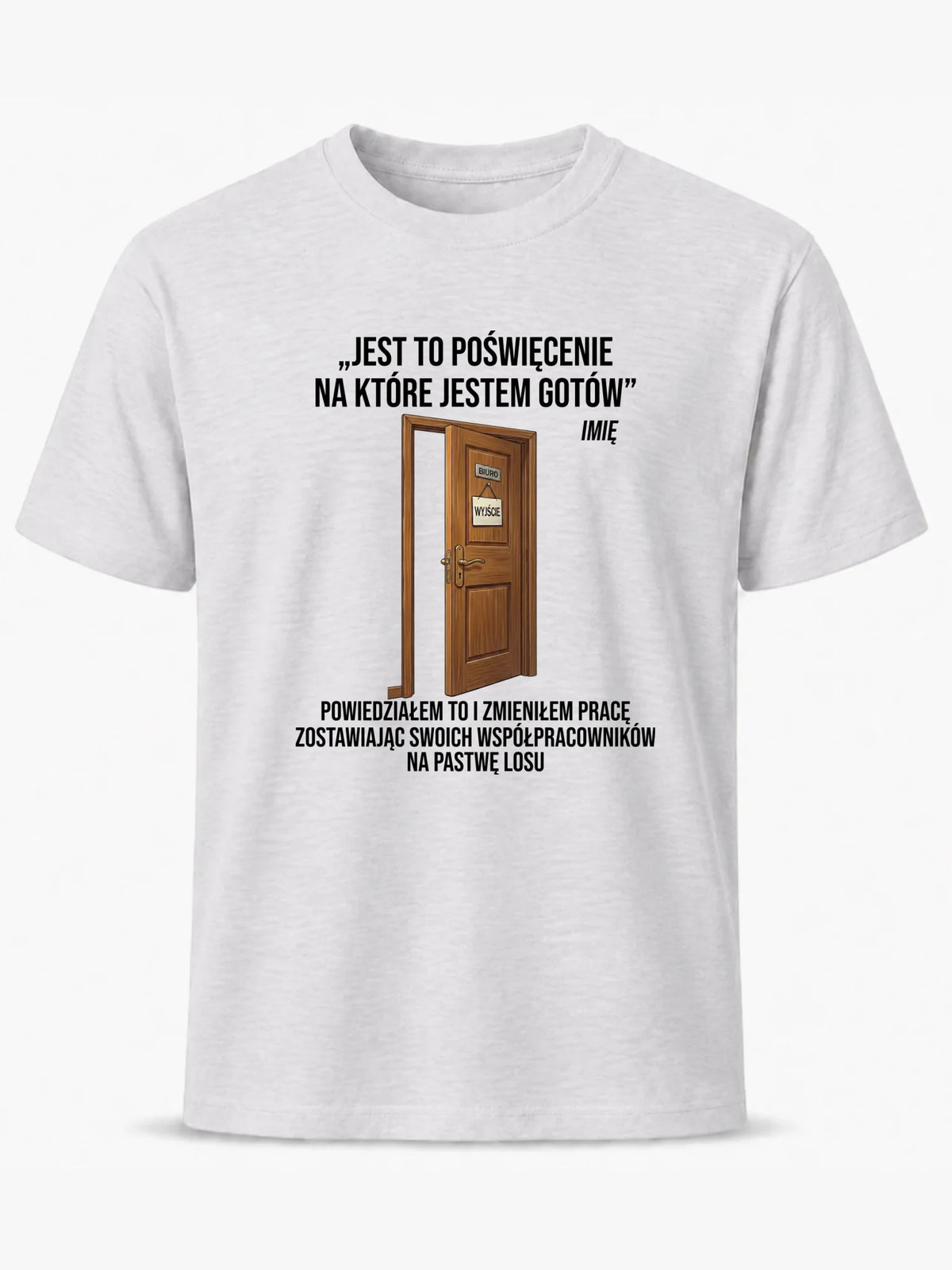 Koszulka męska na odejście z pracy - Poświęcenie, na które jestem gotów - personalizowana OP02