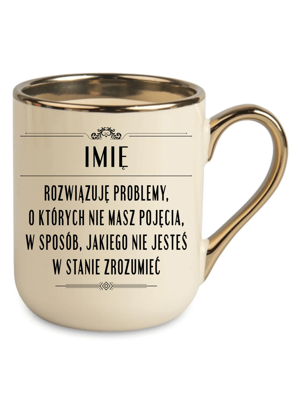 Kubek elegant - Rozwiązuję problemy, o których nie masz pojęcia - personalizowany DZ20