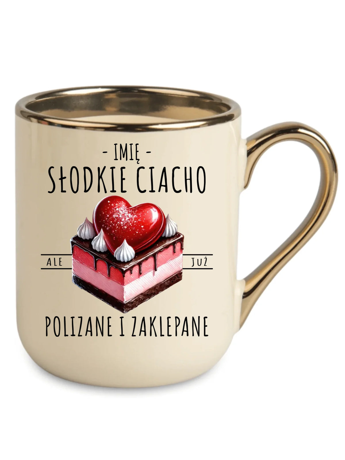 Kubek elegant - Słodkie ciacho polizane i zaklepane - personalizowany W36