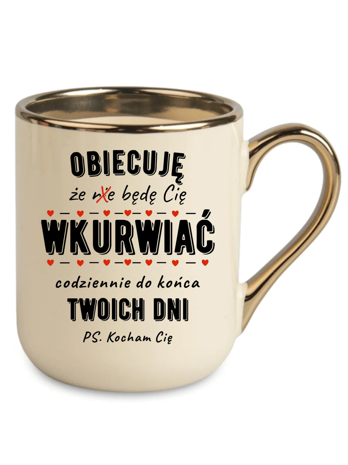 Kubek elegant - Obiecuję, że będę Cię wku*rwiać codziennie - bez cenzury W65